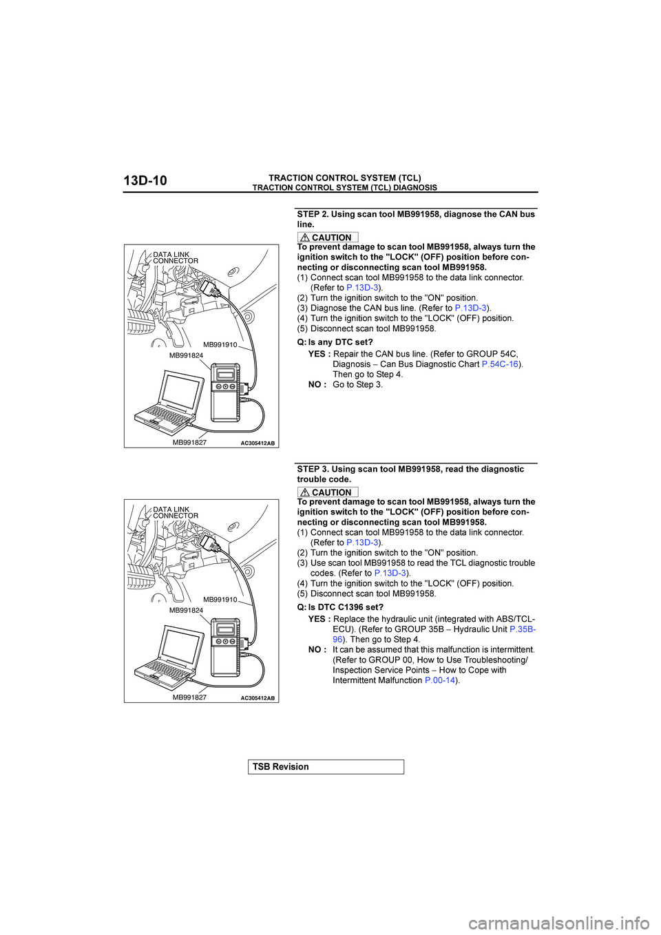 MITSUBISHI GALANT 2004  Workshop Manual 


"$%&&()

!

	&)+-*),((1"888 92&*+)($,<$
0/
1&)$
CAUTION
(5.$%$),2*7*+$,(-*),((1"888 9