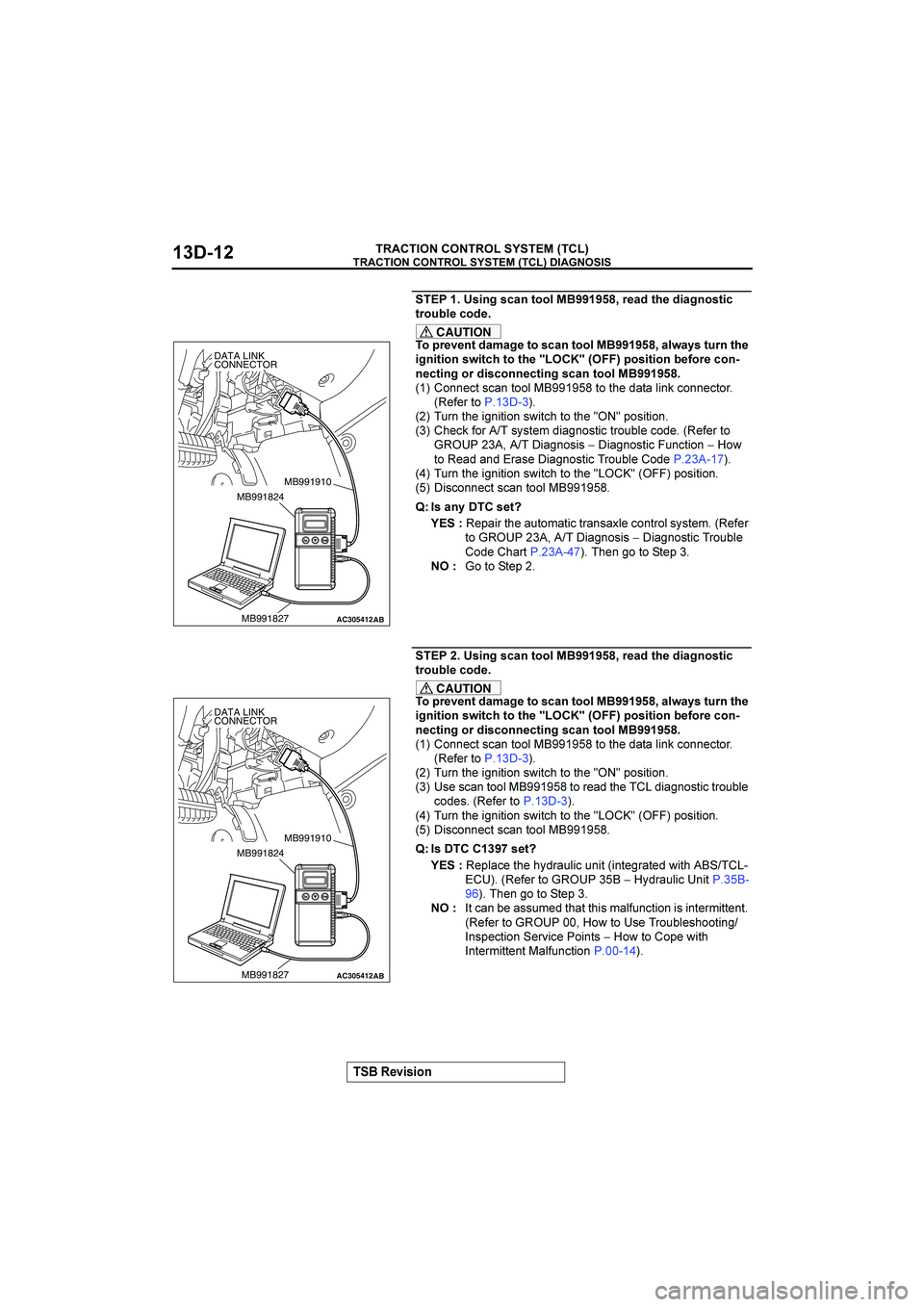 MITSUBISHI GALANT 2004  Workshop Manual 


"$%&&()



	&)+-*),((1"888 9.$*2,<$2&*+)(,&-
,.(/01$-(2$
CAUTION
(5.$%$),2*7*+$,(-*),((1"8