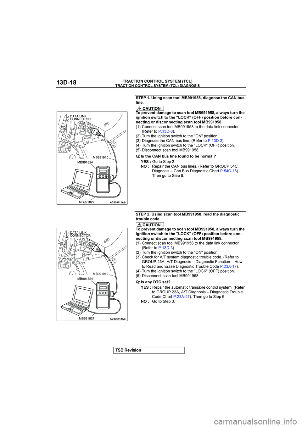 MITSUBISHI GALANT 2004  Workshop Manual 


"$%&&()



	&)+-*),((1"888 92&*+)($,<$
0/
1&)$
CAUTION
(5.$%$),2*7*+$,(-*),((1"888 9