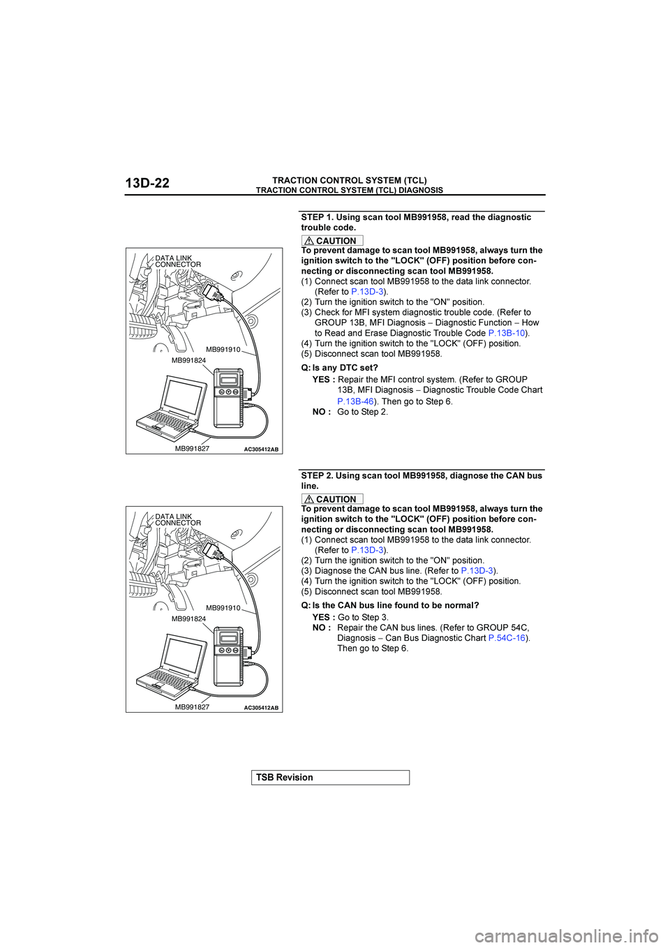 MITSUBISHI GALANT 2004  Workshop Manual 


"$%&&()



	&)+-*),((1"888 9.$*2,<$2&*+)(,&-
,.(/01$-(2$
CAUTION
(5.$%$),2*7*+$,(-*),((1"8