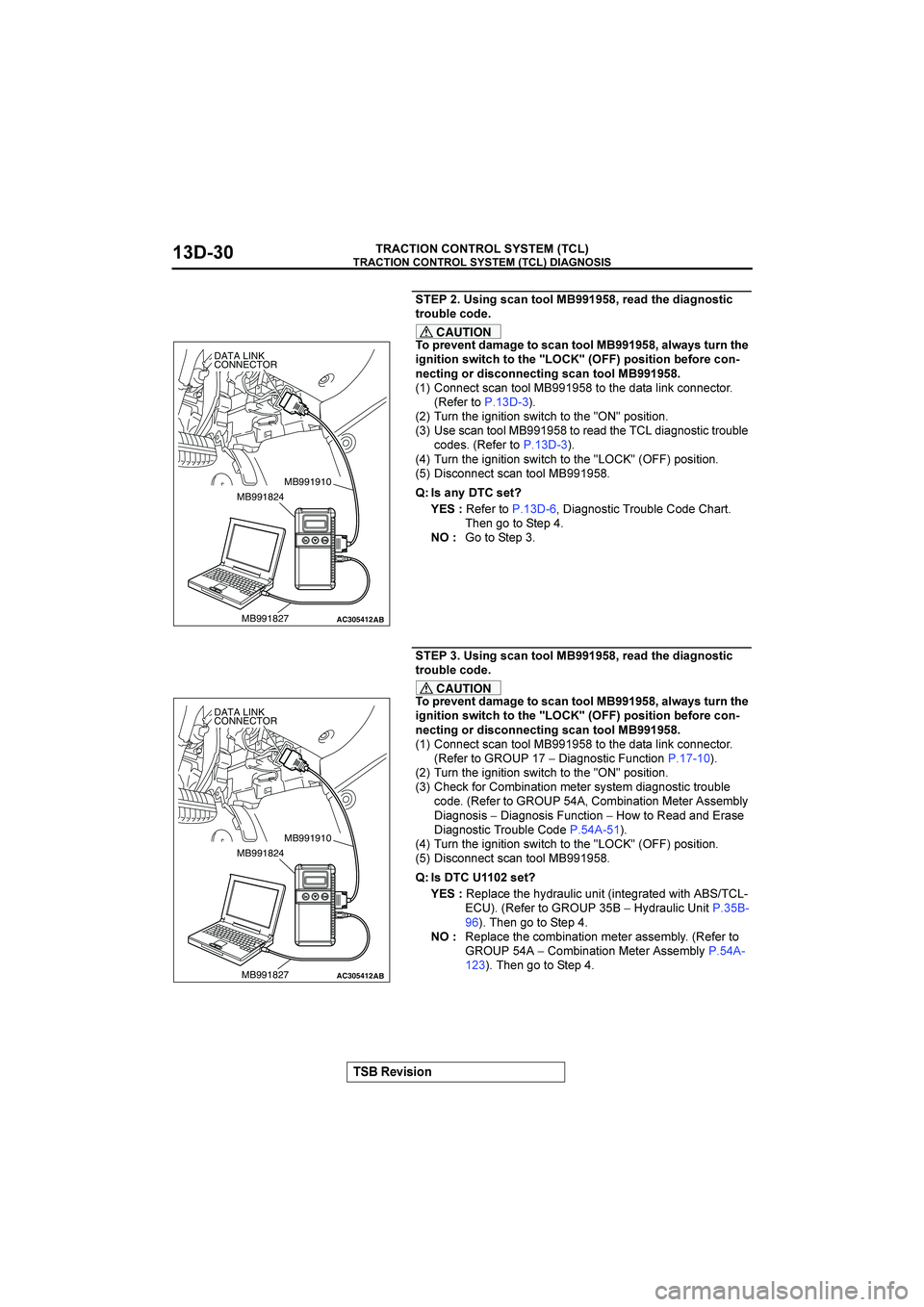 MITSUBISHI GALANT 2004  Workshop Manual 


"$%&&()

!

	&)+-*),((1"888 9.$*2,<$2&*+)(,&-
,.(/01$-(2$
CAUTION
(5.$%$),2*7*+$,(-*),((1"8