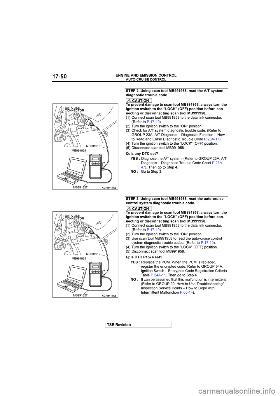MITSUBISHI GALANT 2004  Workshop Manual 



 !"!#$






6
	

"!$7
"5-$
*##+
689
)-4
*(
H
"0"*;

4!-7$#"*!5
*)#/:+
5#4
CAUTION
#
1) $*
4-;-7
*#
"5-$
*##+
689
-+.-0