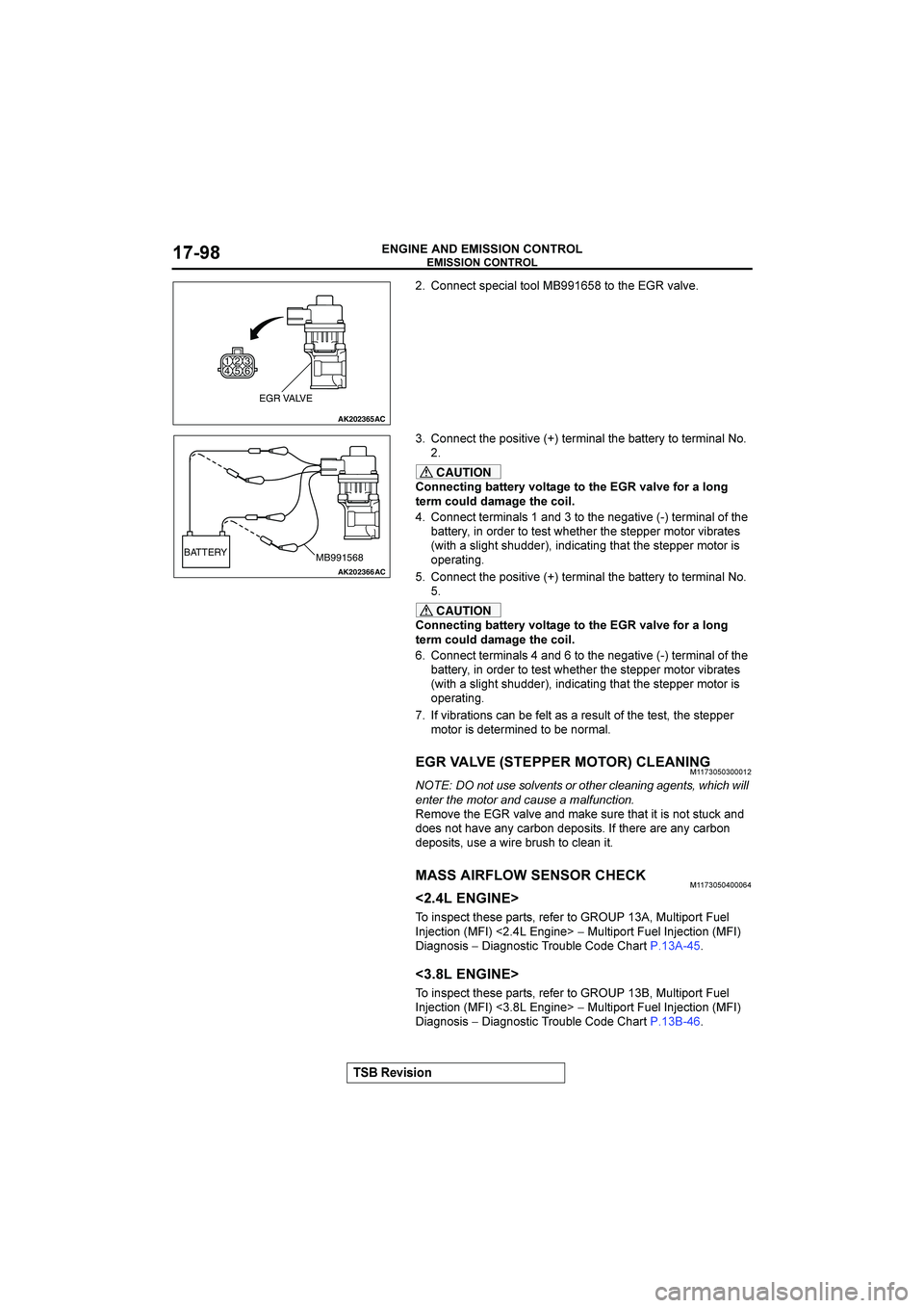 MITSUBISHI GALANT 2004  Workshop Manual 




 !"!#$






8
- !.,+!.&#  55734!$# $!
 !.!+,&&$!1L2!0&# !=#!*!0&# 
-
CAUTION
#$$5*!