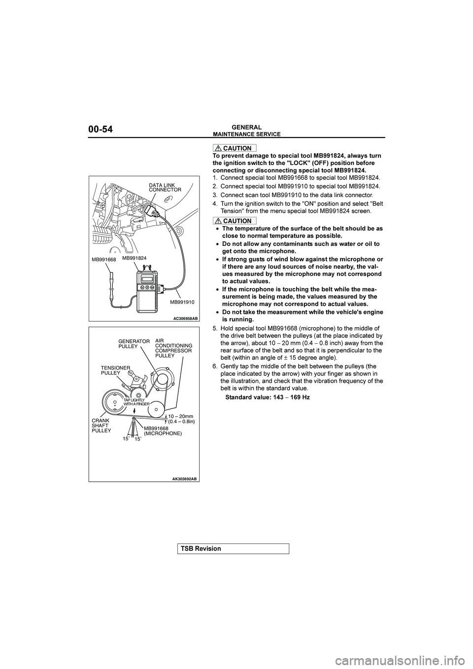 MITSUBISHI GALANT 2004  Workshop Manual 




&()(*+

"#
CAUTION
*
</&&+4
12820&
4*
)<&3(2=
4**=
$$ !#,
2=527)
4./+

46&
(0+(4(*+
)5(436
4*
46&
@A@
:;
<*)(4(*+
9&>*/&

3*++&34(+0
*/
1()3*++&34(+0
)<&3
