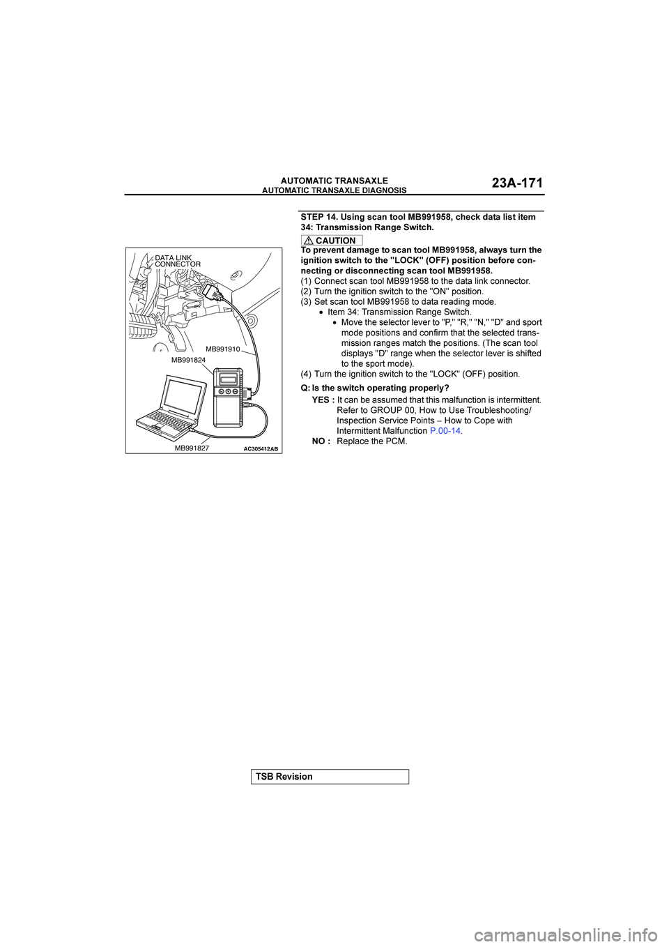 MITSUBISHI GALANT 2004  Workshop Manual 

	

	

$&()(*+


	

1


)(+6)C5+9**7$   !%C8&CK=5957()9(9&;
D
45+);())(*+5+6&?(9C8
CAUTION

*>4&&+9=5;56&9*)C5+9**7$ 