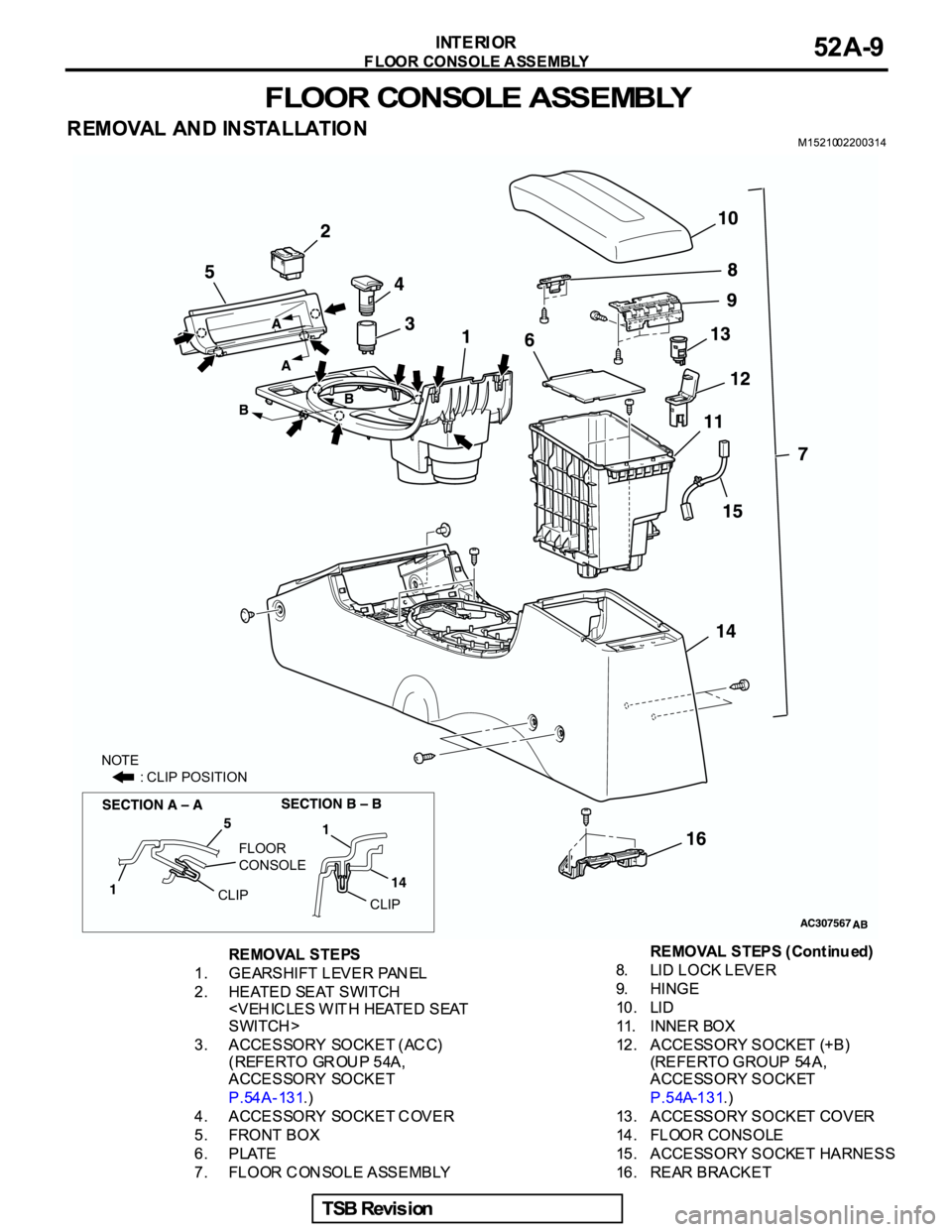 MITSUBISHI GALANT 2005 Service Repair Manual CLIP FLOOR
CONSOLE
CLIP
NOTE
: CLIP POSITION MITSUBISHI GALANT 2005 Service Repair Manual CLIP FLOOR
CONSOLE
CLIP
NOTE
: CLIP POSITION