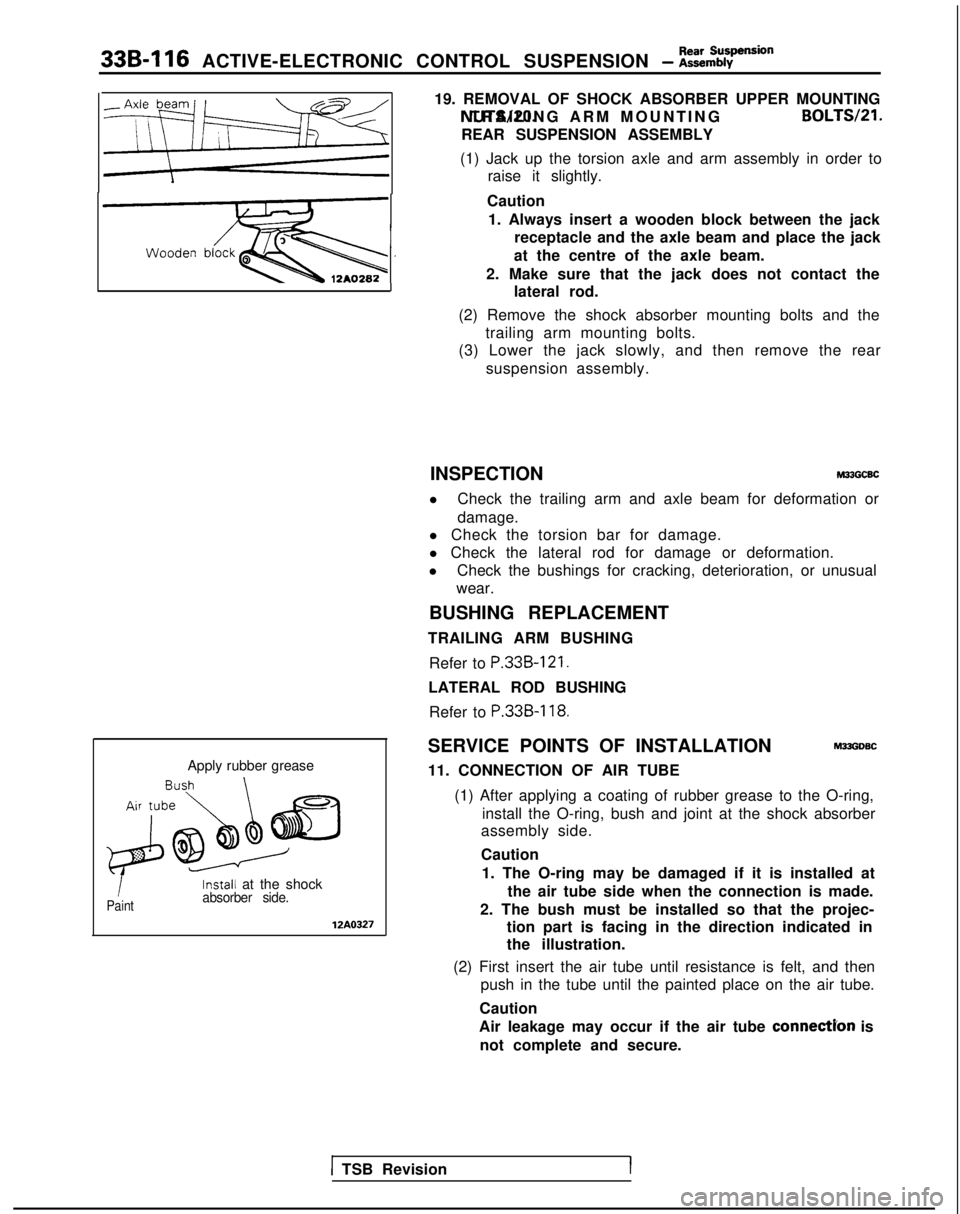 MITSUBISHI GALANT 1989 Service Repair Manual 33B-116 ACTIVE-ELECTRONIC CONTROL SUSPENSION - z%rension
‘3.
Apply rubber grease
1Paint
Install at the shockabsorber side.
12A0327
19. REMOVAL OF SHOCK ABSORBER UPPER MOUNTING
NUTS/PO. TRAILING ARM MITSUBISHI GALANT 1989 Service Repair Manual 33B-116 ACTIVE-ELECTRONIC CONTROL SUSPENSION - z%rension
‘3.
Apply rubber grease
1Paint
Install at the shockabsorber side.
12A0327
19. REMOVAL OF SHOCK ABSORBER UPPER MOUNTING
NUTS/PO. TRAILING ARM