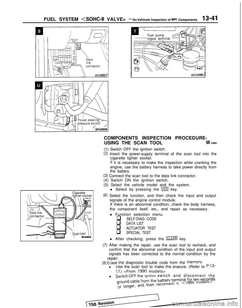MITSUBISHI GALANT 1989 Service Repair Manual FUEL SYSTEM <SOHC-8 VALVE>- On-Vehicule Inspection of MFI Components13-41
Ciaarette
COMPONENTS INSPECTION PROCEDURE-
USING THE SCAN TOOL
Ml BYBAG
(1) Switch OFF the ignition switch.
(2) Insert the pow MITSUBISHI GALANT 1989 Service Repair Manual FUEL SYSTEM <SOHC-8 VALVE>- On-Vehicule Inspection of MFI Components13-41
Ciaarette
COMPONENTS INSPECTION PROCEDURE-
USING THE SCAN TOOL
Ml BYBAG
(1) Switch OFF the ignition switch.
(2) Insert the pow