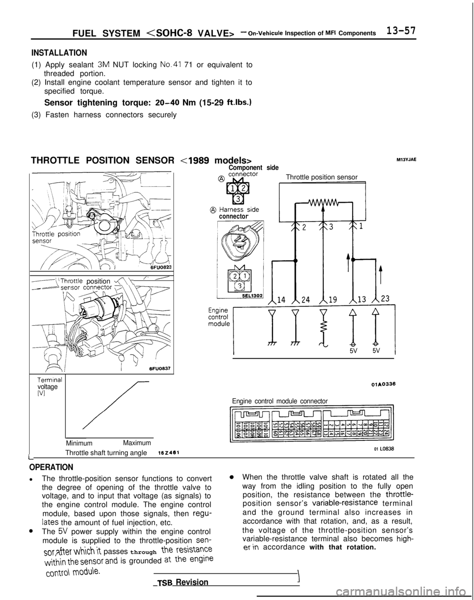MITSUBISHI GALANT 1989 Service Repair Manual FUEL SYSTEM <SOHC-8 VALVE>- On-Vehicule Inspection of MFI Components13-57
INSTALLATION
(1) Apply sealant
3M
NUT locking No.41 71 or equivalent to
threaded portion.
(2) Install engine coolant tempera MITSUBISHI GALANT 1989 Service Repair Manual FUEL SYSTEM <SOHC-8 VALVE>- On-Vehicule Inspection of MFI Components13-57
INSTALLATION
(1) Apply sealant
3M
NUT locking No.41 71 or equivalent to
threaded portion.
(2) Install engine coolant tempera