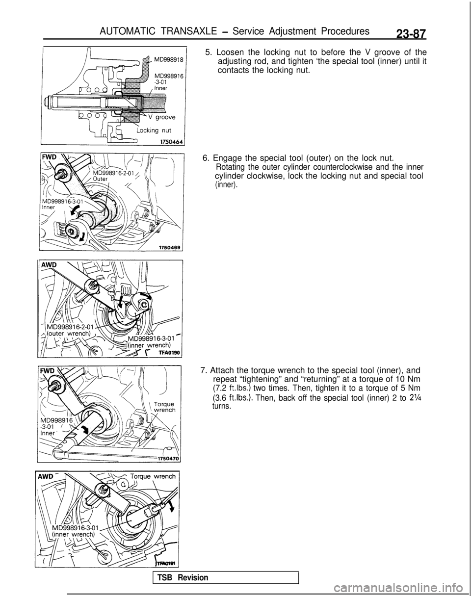 MITSUBISHI GALANT 1989 Service Repair Manual AUTOMATIC TRANSAXLE - Service Adjustment Procedures23-87
5. Loosen the locking nut to before the V groove of the
adjusting rod, and tighten ‘the special tool (inner) until it
contacts the locking nu MITSUBISHI GALANT 1989 Service Repair Manual AUTOMATIC TRANSAXLE - Service Adjustment Procedures23-87
5. Loosen the locking nut to before the V groove of the
adjusting rod, and tighten ‘the special tool (inner) until it
contacts the locking nu