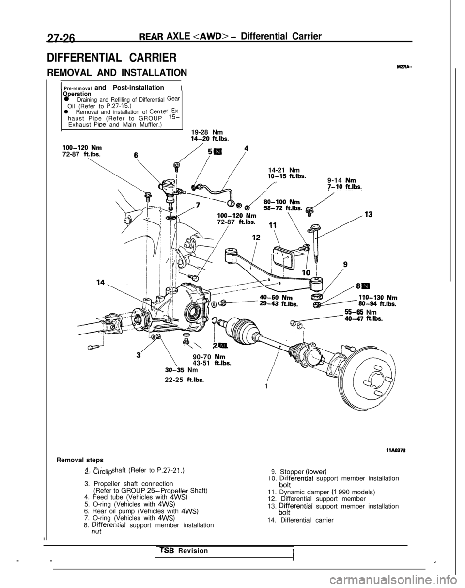 MITSUBISHI GALANT 1989 Service Repair Manual 1 Pre-removal and Post-installationIOperationl Draining and Refilling of DifferentialOil (Refer to P.27-15.)
l Removai and installation of Centfhaust Pipe (Refer to GROUP
Exhaust PiDe and Main Muffler MITSUBISHI GALANT 1989 Service Repair Manual 1 Pre-removal and Post-installationIOperationl Draining and Refilling of DifferentialOil (Refer to P.27-15.)
l Removai and installation of Centfhaust Pipe (Refer to GROUP
Exhaust PiDe and Main Muffler