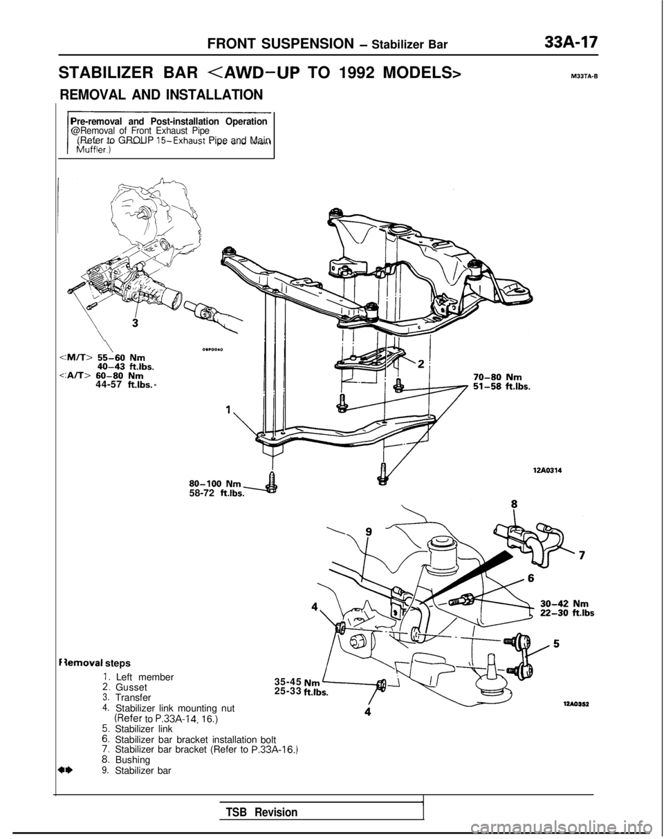 MITSUBISHI GALANT 1989  Service Repair Manual FRONT SUSPENSION - Stabilizer Bar
STABILIZER BAR 
<AWD-UP TO 1992 MODELS>
REMOVAL AND INSTALLATION
Pre-removal and Post-installation Operation@Removal of Front Exhaust Pipe(Refer to GROUP 15-Exhaust P