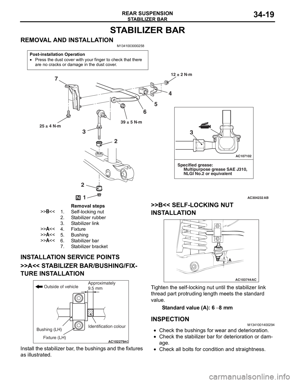 MITSUBISHI LANCER 2006 User Guide
STABILIZER BAR
REAR SUSPENSION34-19
STABILIZER BAR
REMOVAL AND INSTALLATIONM1341003000258
Post-installation Operation
•Press the dust cover with your finger to check that there
are no cracks or da MITSUBISHI LANCER 2006 User Guide
STABILIZER BAR
REAR SUSPENSION34-19
STABILIZER BAR
REMOVAL AND INSTALLATIONM1341003000258
Post-installation Operation
•Press the dust cover with your finger to check that there
are no cracks or da