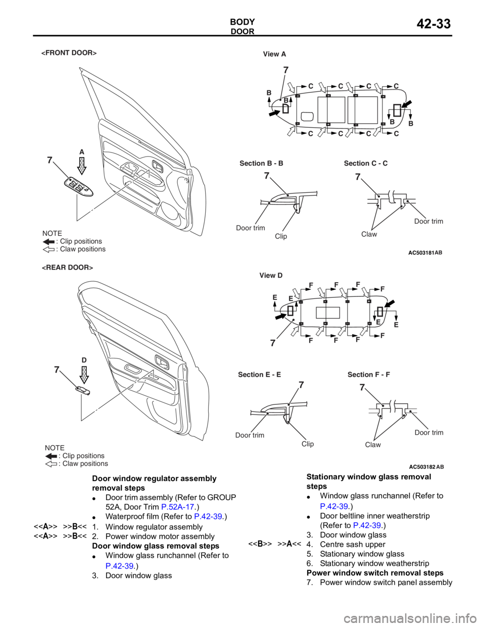 MITSUBISHI LANCER 2006 Owners Manual
AC503181
NOTE
: Clip positions
: Claw positions
View A
BB
BB
C
C C
CC
C C
C
Section B - B
<FRONT DOOR>
Door trim
Clip
Section C - C
AB
Door trim
Claw
7
77
7
A
AC503182
NOTE
: Cli MITSUBISHI LANCER 2006 Owners Manual
AC503181
NOTE
: Clip positions
: Claw positions
View A
BB
BB
C
C C
CC
C C
C
Section B - B
<FRONT DOOR>
Door trim
Clip
Section C - C
AB
Door trim
Claw
7
77
7
A
AC503182
NOTE
: Cli