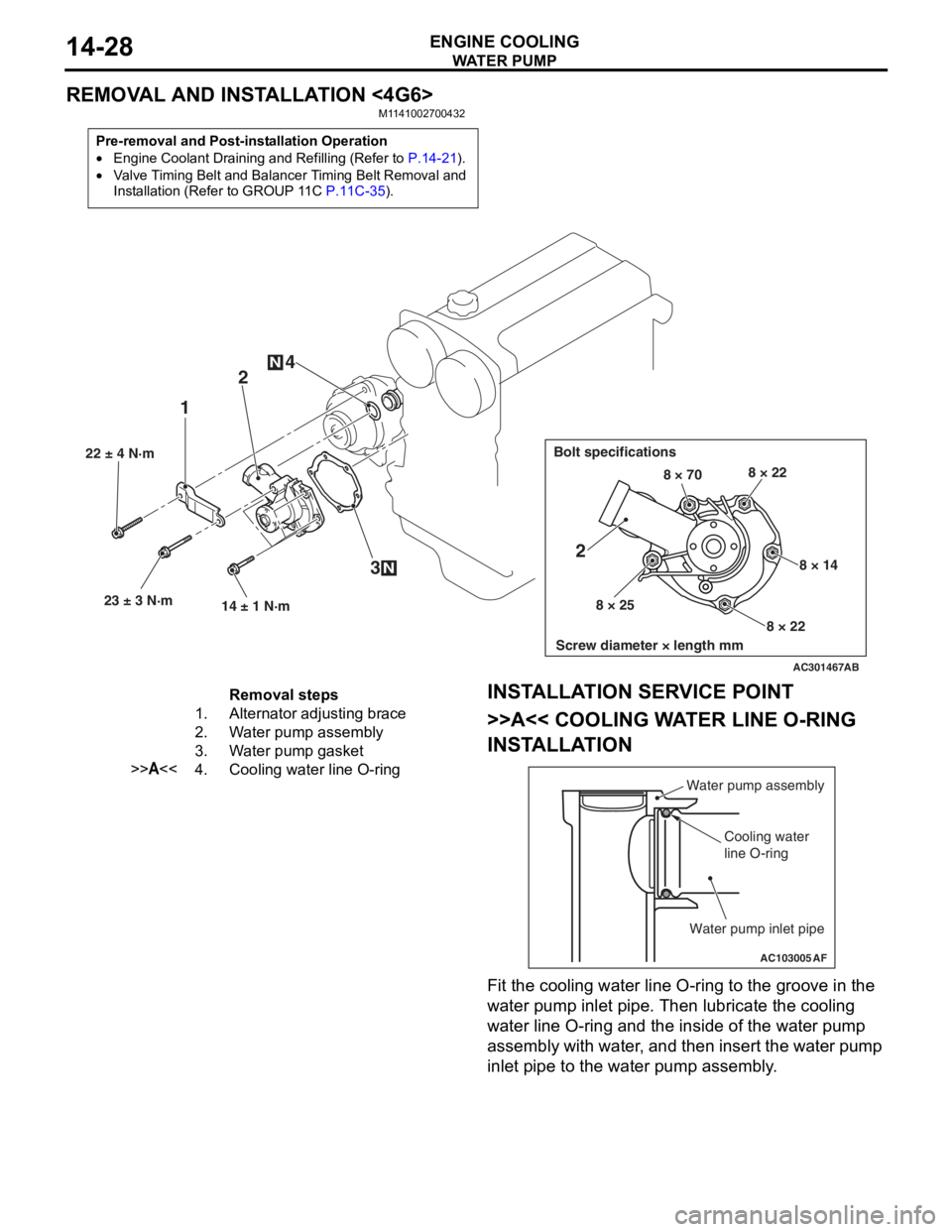 MITSUBISHI LANCER 2006 Owners Guide
WATE R P U M P
ENGINE COOLING14-28
REMOVAL AND INSTALLATION <4G6>
M1141002700432
Pre-removal and Post-installation Operation
•Engine Coolant Draining and Refilling (Refer to P.14-21).
•Valve Tim MITSUBISHI LANCER 2006 Owners Guide
WATE R P U M P
ENGINE COOLING14-28
REMOVAL AND INSTALLATION <4G6>
M1141002700432
Pre-removal and Post-installation Operation
•Engine Coolant Draining and Refilling (Refer to P.14-21).
•Valve Tim