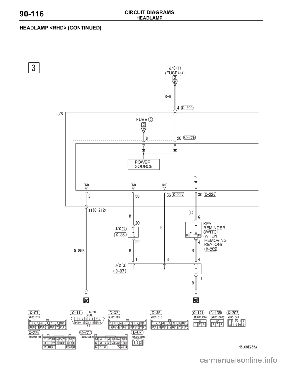 MITSUBISHI LANCER 2006 Owners Manual HEADLAMP
CIRCUIT DIAGRAMS90-116
HEADLAMP <RHD> (CONTINUED)
FRONT
SIDE
FUSE2
POWER
SOURCE
KEY
REMINDER
SWITCH
(WHEN
REMOVING
KEY: ON) (FUSE )
22 MITSUBISHI LANCER 2006 Owners Manual HEADLAMP
CIRCUIT DIAGRAMS90-116
HEADLAMP <RHD> (CONTINUED)
FRONT
SIDE
FUSE2
POWER
SOURCE
KEY
REMINDER
SWITCH
(WHEN
REMOVING
KEY: ON) (FUSE )
22