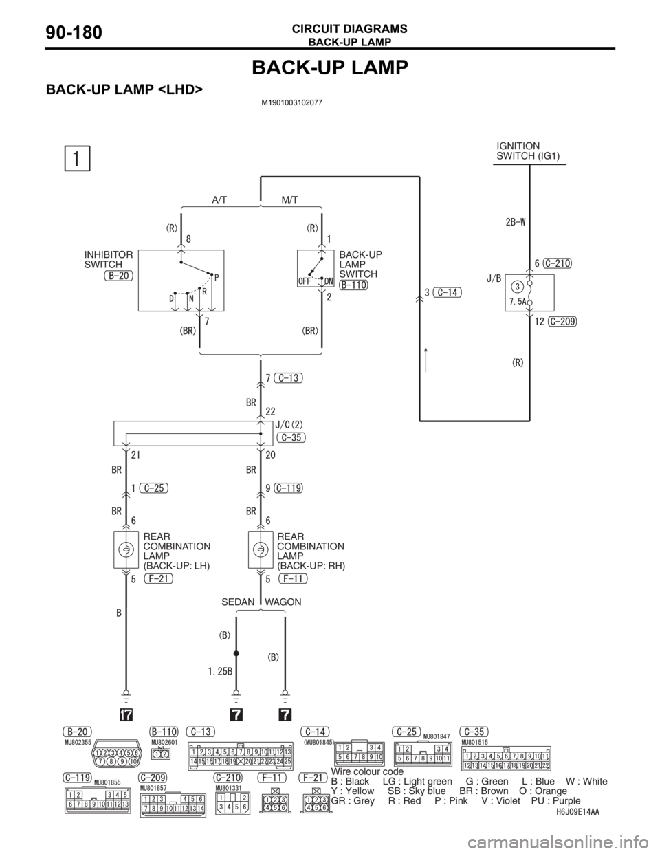MITSUBISHI LANCER 2006  Workshop Manual BACK-UP LAMP
CIRCUIT DIAGRAMS90-180
BACK-UP LAMP
BACK-UP LAMP <LHD>M1901003102077
IGNITION 
SWITCH (IG1)
A/T M/T
BACK-UP 
LAMP 
SWITCH INHIBITOR 
SWITCH
REAR 
COMBINATION 
LAMP 
(BACK-UP: LH)REAR 
COM