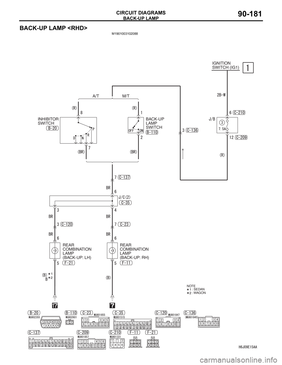 MITSUBISHI LANCER 2006  Workshop Manual BACK-UP LAMP
CIRCUIT DIAGRAMS90-181
BACK-UP LAMP <RHD>
M1901003102088
A/T M/TIGNITION 
SWITCH (IG1)
BACK-UP 
LAMP 
SWITCH INHIBITOR 
SWITCH
REAR 
COMBINATION 
LAMP 
(BACK-UP: LH)REAR 
COMBINATION 
LAM