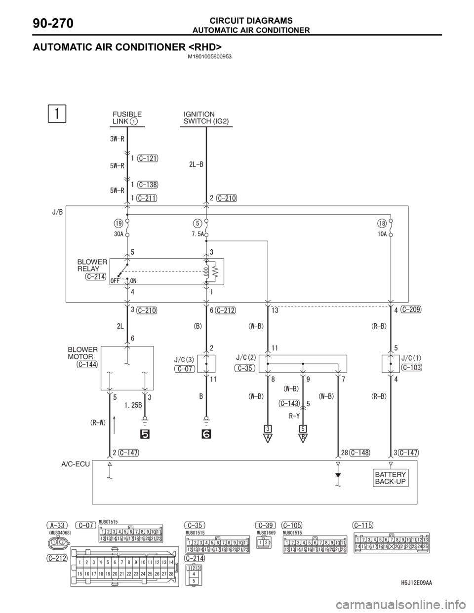 MITSUBISHI LANCER 2006  Workshop Manual AUTOMATIC AIR CONDITIONER
CIRCUIT DIAGRAMS90-270
AUTOMATIC AIR CONDITIONER <RHD>
M1901005600953
1FUSIBLE
LINKIGNITION 
SWITCH (IG2)
BLOWER 
RELAY
BLOWER 
MOTOR
BATTERY 
BACK-UP A/C-ECU 