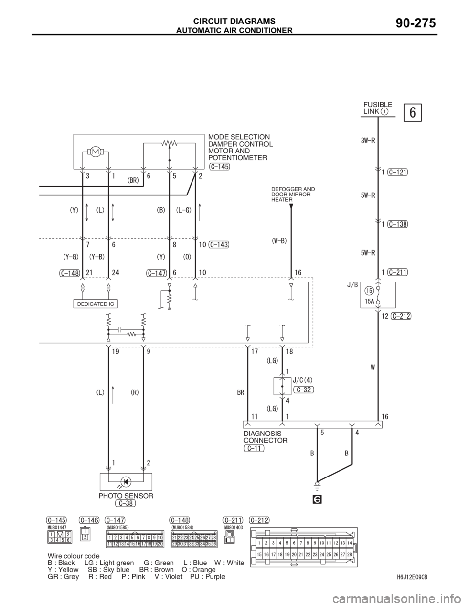 MITSUBISHI LANCER 2006  Workshop Manual AUTOMATIC AIR CONDITIONER
CIRCUIT DIAGRAMS90-275
MODE SELECTION 
DAMPER CONTROL 
MOTOR AND 
POTENTIOMETER
DEDICATED IC
1FUSIBLE
LINK
DIAGNOSIS 
CONNECTOR
DEFOGGER AND 
DOOR MIRROR 
HEATER
PHOTO SENSOR