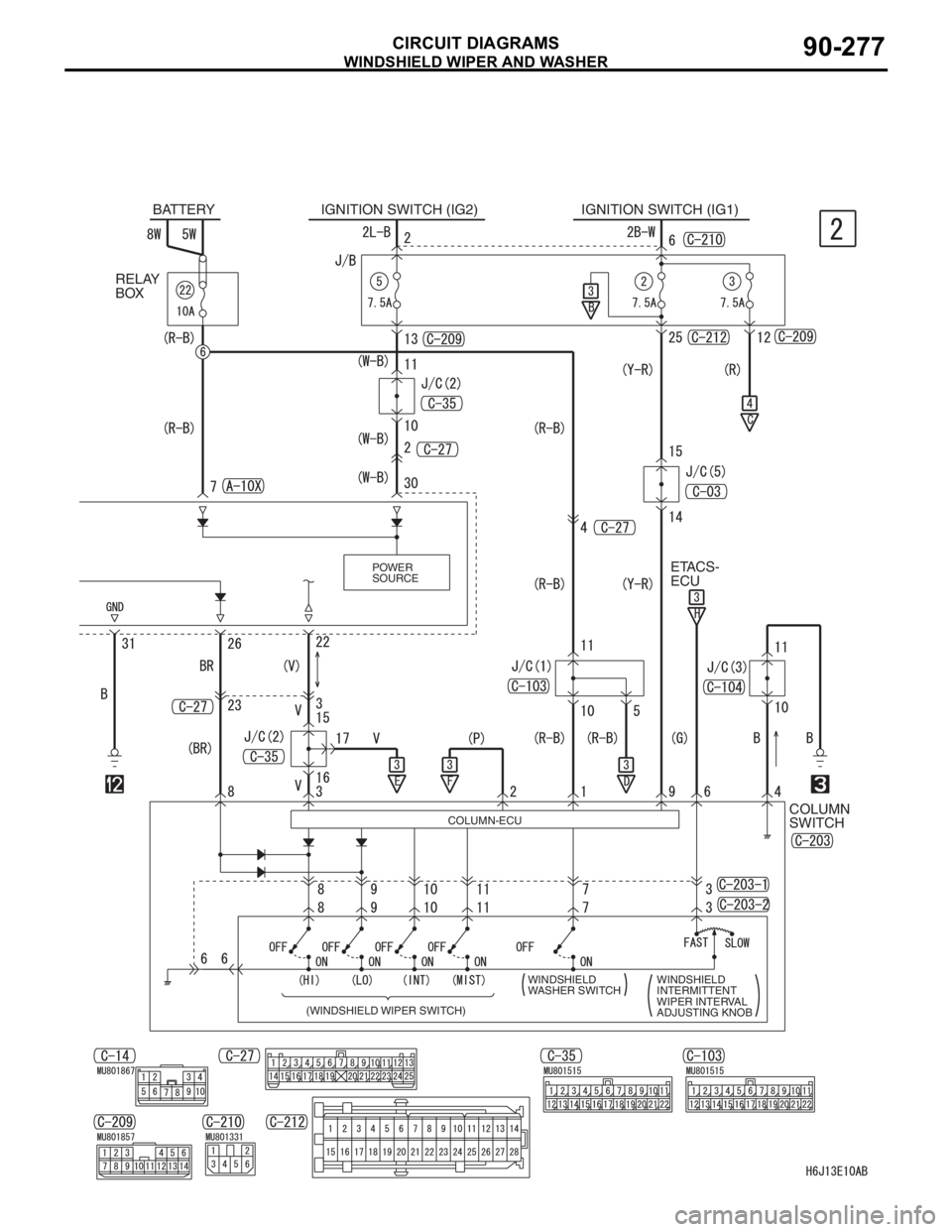 MITSUBISHI LANCER 2006  Workshop Manual WINDSHIELD WIPER AND WASHER
CIRCUIT DIAGRAMS90-277
ETACS-
ECU IGNITION SWITCH (IG2) IGNITION SWITCH (IG1) BATTERYPOWER 
SOURCE
RELAY 
BOX
COLUMN 
SWITCH
COLUMN-ECU
WINDSHIELD 
INTERMITTENT 
WIPER INTE