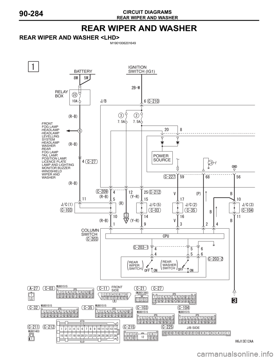 MITSUBISHI LANCER 2006 Manual PDF REAR WIPER AND WASHER
CIRCUIT DIAGRAMS90-284
REAR WIPER AND WASHER
REAR WIPER AND WASHER <LHD>M1901006201649
IGNITION 
SWITCH (IG1) BATTERY
RELAY 
BOX
POWER 
SOURCE
COLUMN 
SWITCH
FRONT 
SIDE
J/B SIDE