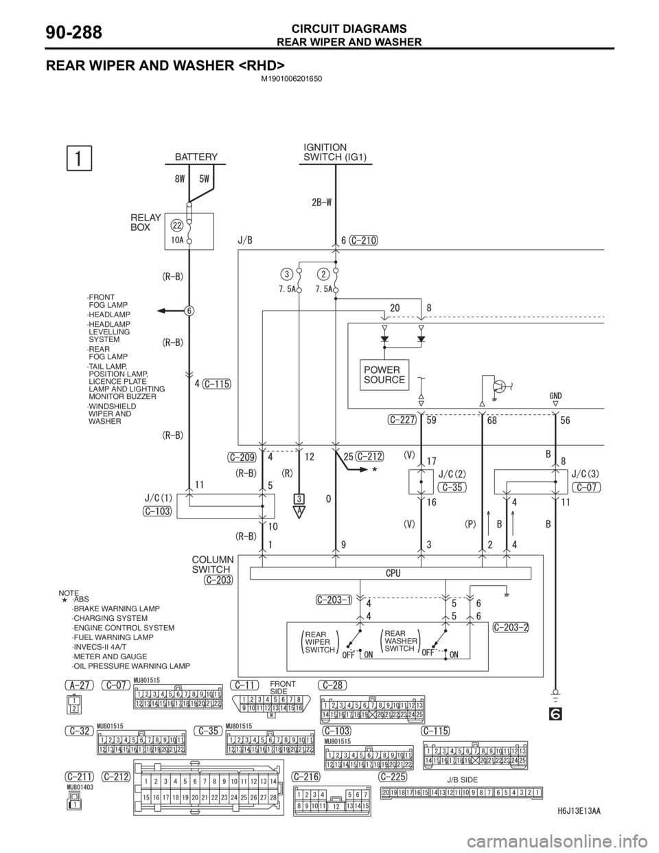 MITSUBISHI LANCER 2006 Manual PDF REAR WIPER AND WASHER
CIRCUIT DIAGRAMS90-288
REAR WIPER AND WASHER <RHD>
M1901006201650
IGNITION 
SWITCH (IG1) BATTERY
RELAY 
BOX
·FRONT
 FOG LAMP
·TAIL LAMP, 
 POSITION LAMP,
 LICENCE PLATE
 LAMP A