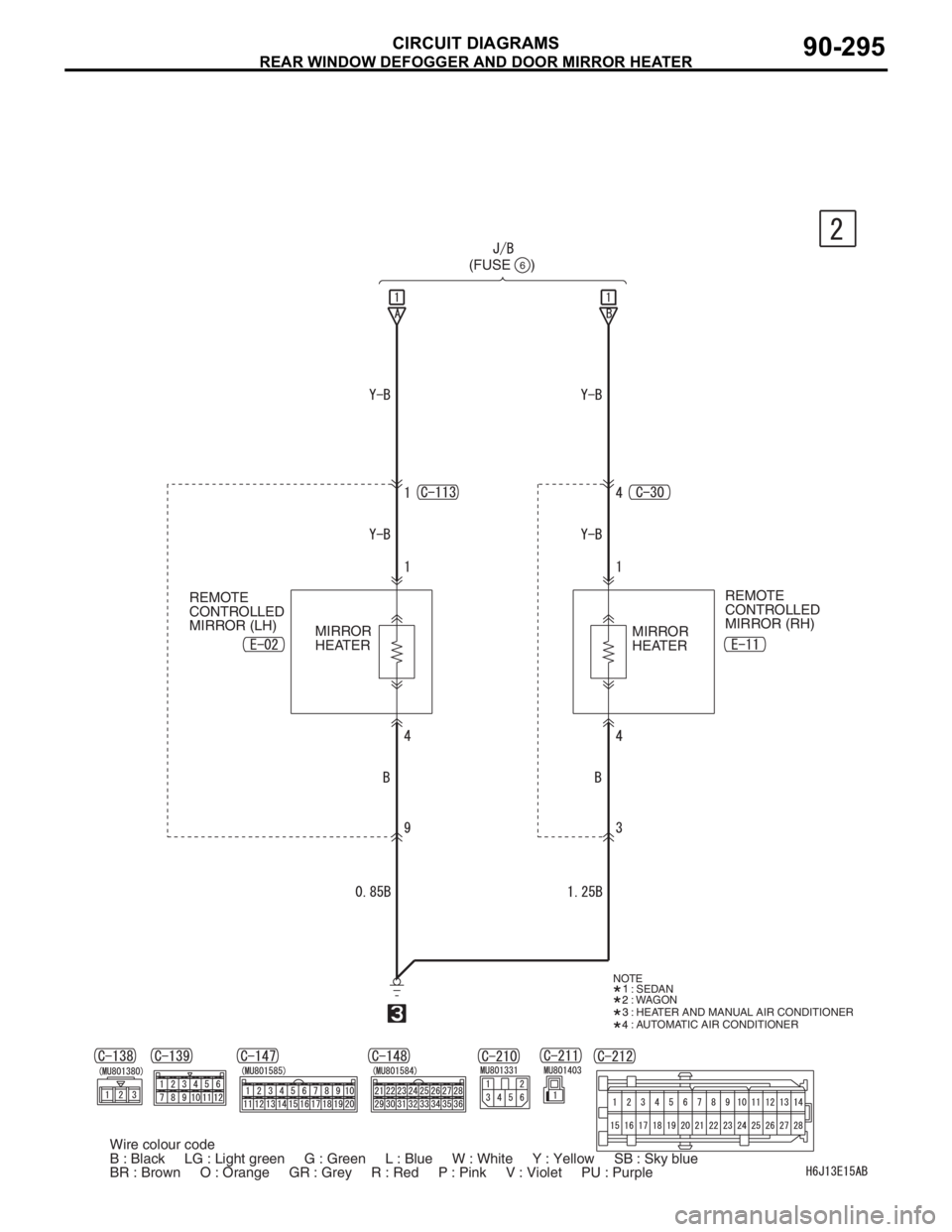 MITSUBISHI LANCER 2006 Manual PDF REAR WINDOW DEFOGGER AND DOOR MIRROR HEATER
CIRCUIT DIAGRAMS90-295
(FUSE )6
MIRROR
HEATERMIRROR
HEATERREMOTE
CONTROLLED
MIRROR (RH) REMOTE
CONTROLLED
MIRROR (LH)
NOTE
: SEDAN
: WAGON
: HEATE MITSUBISHI LANCER 2006 Manual PDF REAR WINDOW DEFOGGER AND DOOR MIRROR HEATER
CIRCUIT DIAGRAMS90-295
(FUSE )6
MIRROR
HEATERMIRROR
HEATERREMOTE
CONTROLLED
MIRROR (RH) REMOTE
CONTROLLED
MIRROR (LH)
NOTE
: SEDAN
: WAGON
: HEATE
