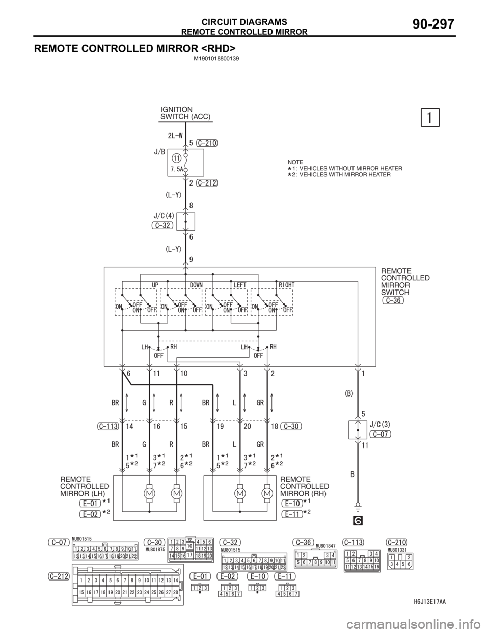 MITSUBISHI LANCER 2006  Workshop Manual REMOTE CONTROLLED MIRROR
CIRCUIT DIAGRAMS90-297
REMOTE CONTROLLED MIRROR <RHD>
M1901018800139
IGNITION
SWITCH (ACC)
REMOTE 
CONTROLLED 
MIRROR 
SWITCH
NOTE:  VEHICLES WITHOUT MIRROR HEATER
:  VEHICLES