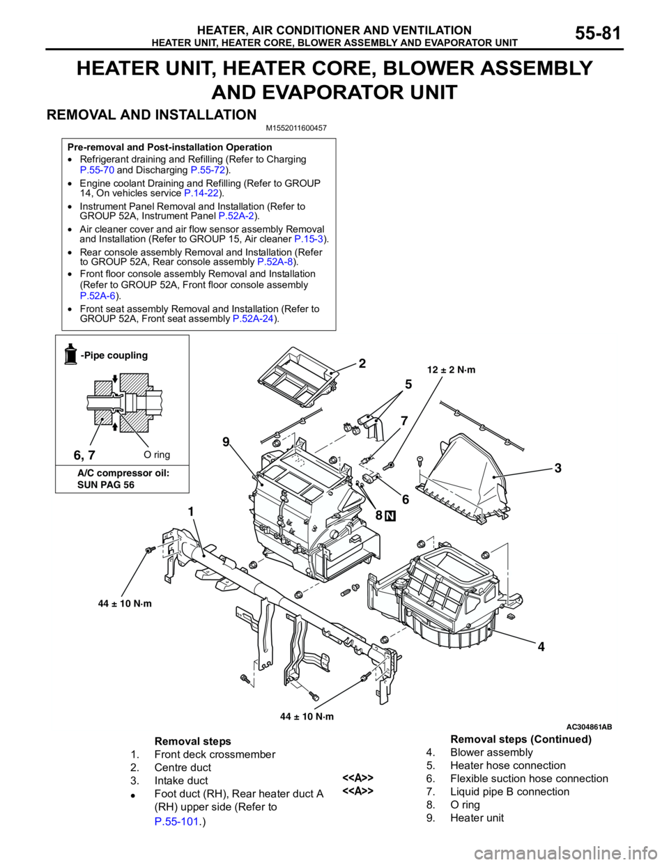 MITSUBISHI LANCER 2005 Workshop Manual HEATER UNIT, HEATER CORE, BLOWER ASSEMBLY AND EVAPORATOR UNIT
HEATER, AIR CONDITIONER AND VENTILATION55-81
HEATER UNIT, HEATER CORE, BLOWER ASSEMBLY
AND EVAPORATOR UNIT
REMOVAL AND INSTALLATION
M1552 MITSUBISHI LANCER 2005 Workshop Manual HEATER UNIT, HEATER CORE, BLOWER ASSEMBLY AND EVAPORATOR UNIT
HEATER, AIR CONDITIONER AND VENTILATION55-81
HEATER UNIT, HEATER CORE, BLOWER ASSEMBLY
AND EVAPORATOR UNIT
REMOVAL AND INSTALLATION
M1552