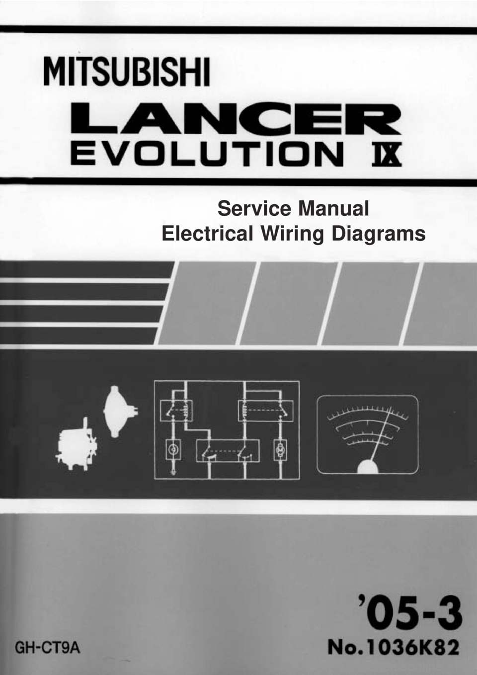 MITSUBISHI LANCER EVOLUTION IX 2005  Workshop Manual Service Manual
Electrical Wiring Diagrams 