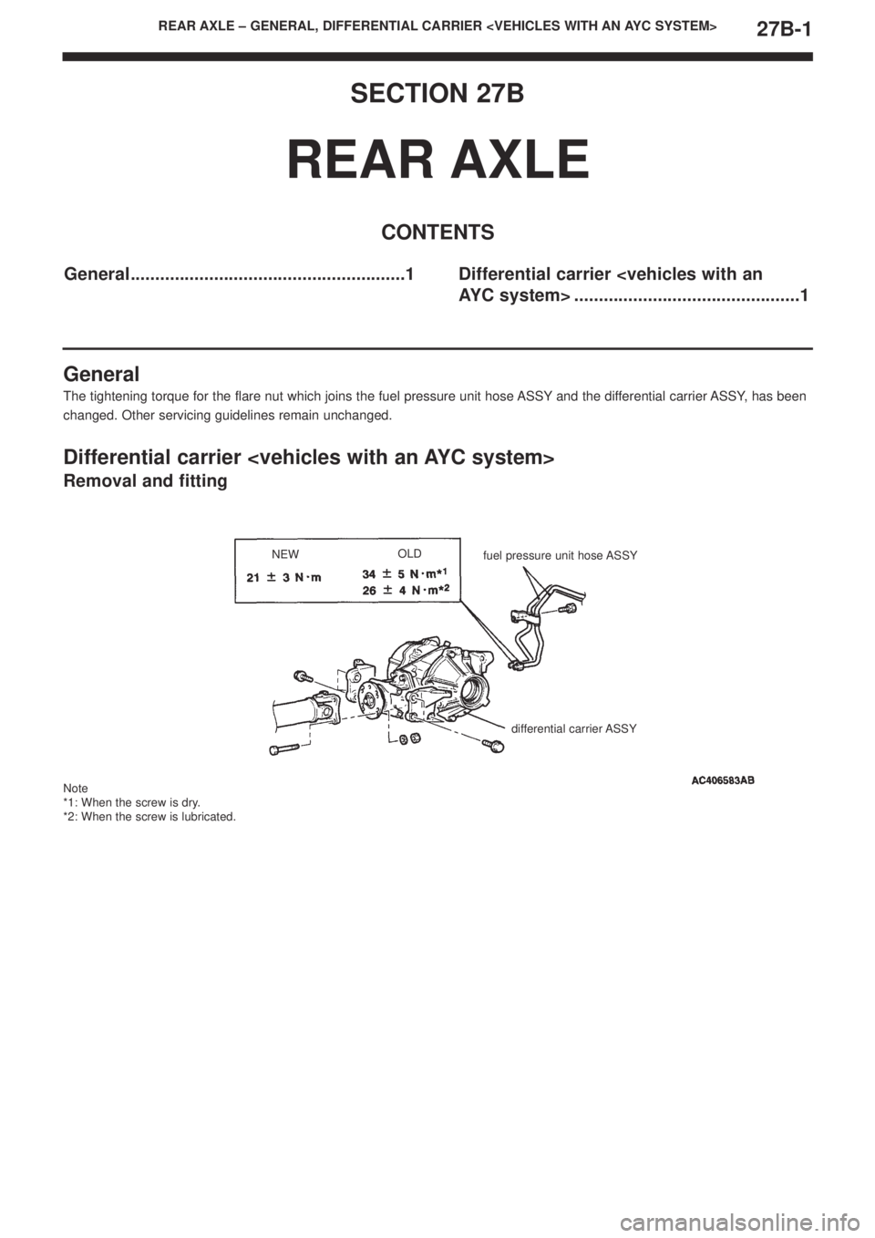 MITSUBISHI LANCER EVOLUTION IX 2005 Manual Online REAR AXLE – GENERAL, DIFFERENTIAL CARRIER <VEHICLES WITH AN AYC SYSTEM> 27B-1
SECTION 27B
REAR AXLE
CONTENTS
General........................................................1 Differential carrier <ve