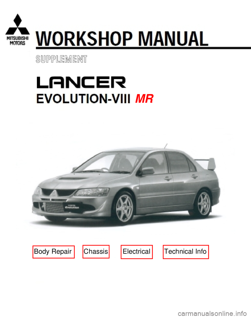 MITSUBISHI LANCER EVOLUTION VIII 2004  Workshop Manual Body RepairChassisElectricalTechnical Info 