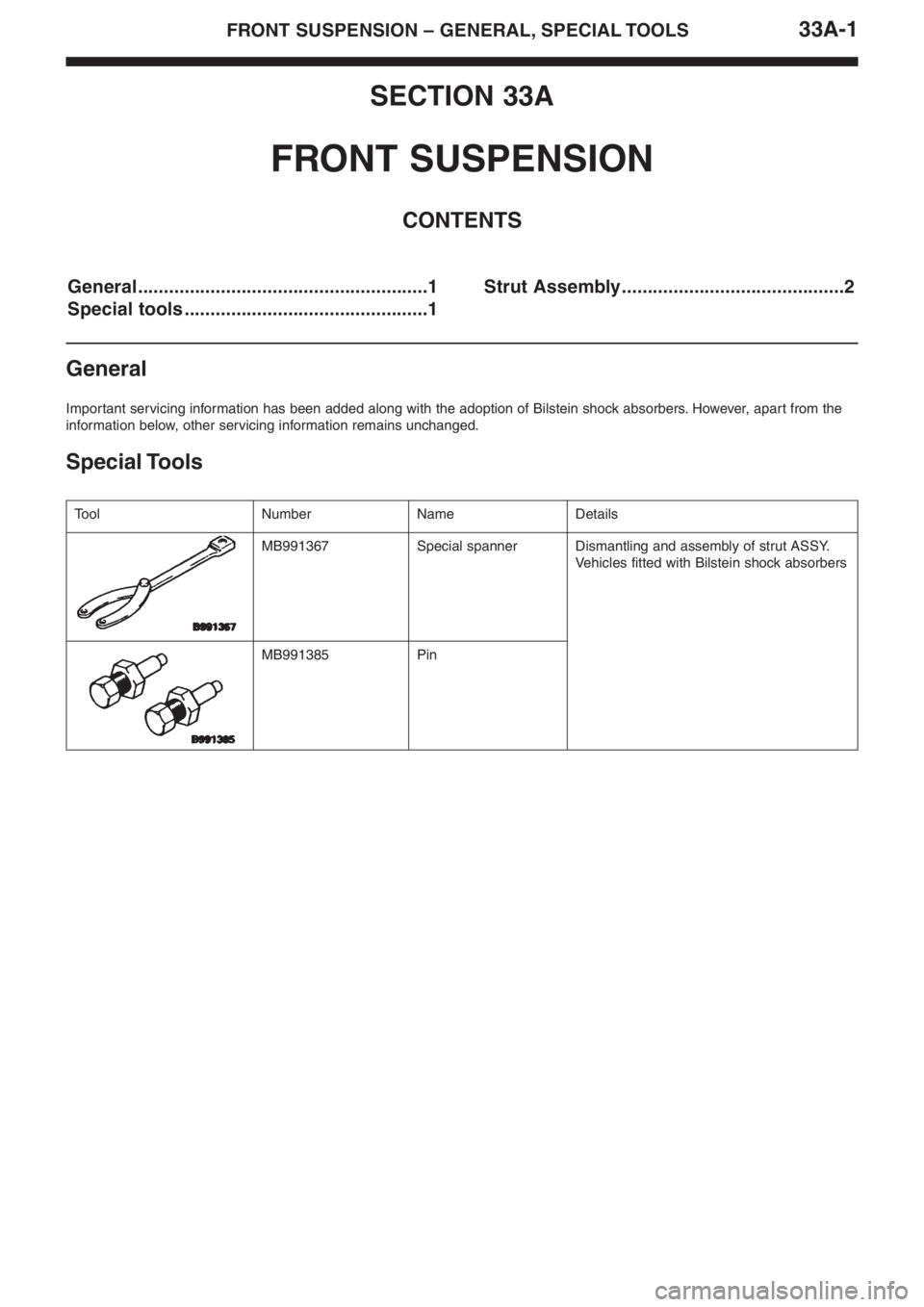MITSUBISHI LANCER EVOLUTION VIII 2004 Manual Online 33A�1FRONT SUSPENSION – GENERAL, SPECIAL TOOLS
SECTION 33A
FRONT SUSPENSION
CONTENTS
General........................................................1
Special tools ..................................