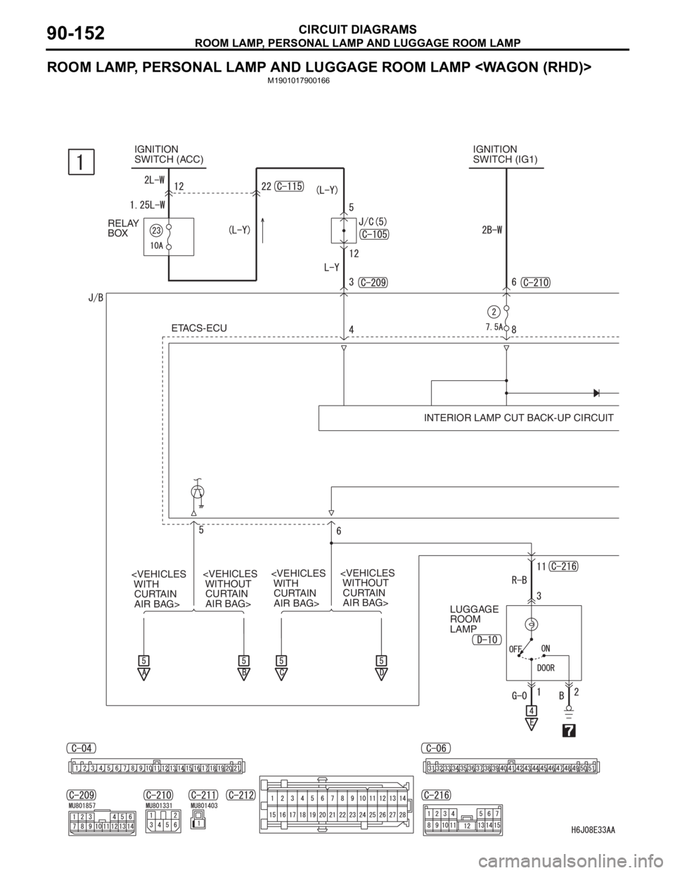 MITSUBISHI LANCER IX 2006  Service Manual ROOM LAMP, PERSONAL LAMP AND LUGGAGE ROOM LAMP
CIRCUIT DIAGRAMS90-152
ROOM LAMP, PERSONAL LAMP AND LUGGAGE ROOM LAMP <WAGON (RHD)>
M1901017900166
IGNITION 
SWITCH (ACC)IGNITION 
SWITCH (IG1)
RELAY 
BO