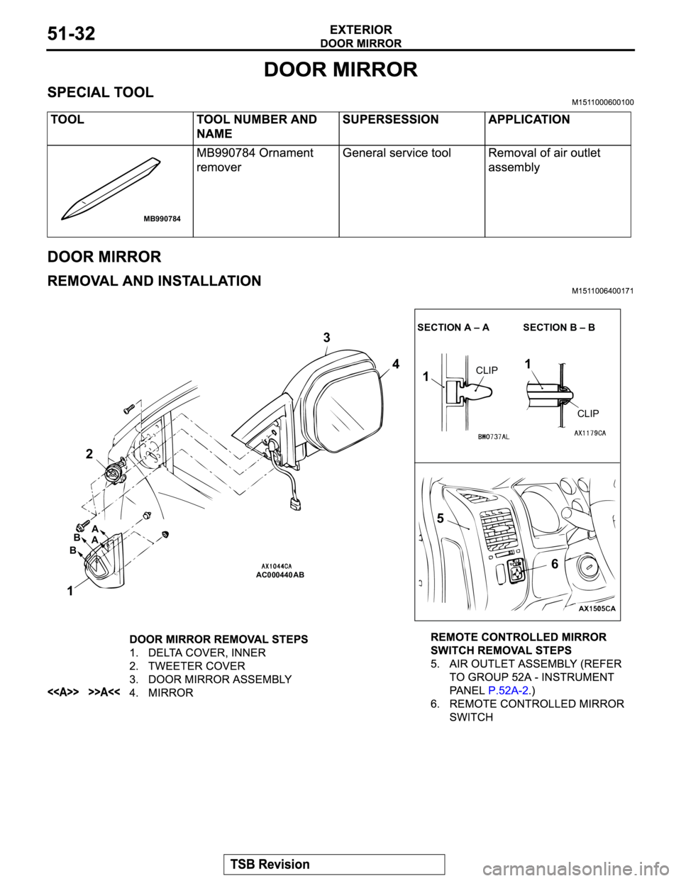 MITSUBISHI MONTERO 2003 Service Repair Manual MB990784
AC000440
123
4
11
5
6
A
A B
B
CLIP
CLIP
SECTION A – A SECTION B – B
AB MITSUBISHI MONTERO 2003 Service Repair Manual MB990784
AC000440
123
4
11
5
6
A
A B
B
CLIP
CLIP
SECTION A – A SECTION B – B
AB