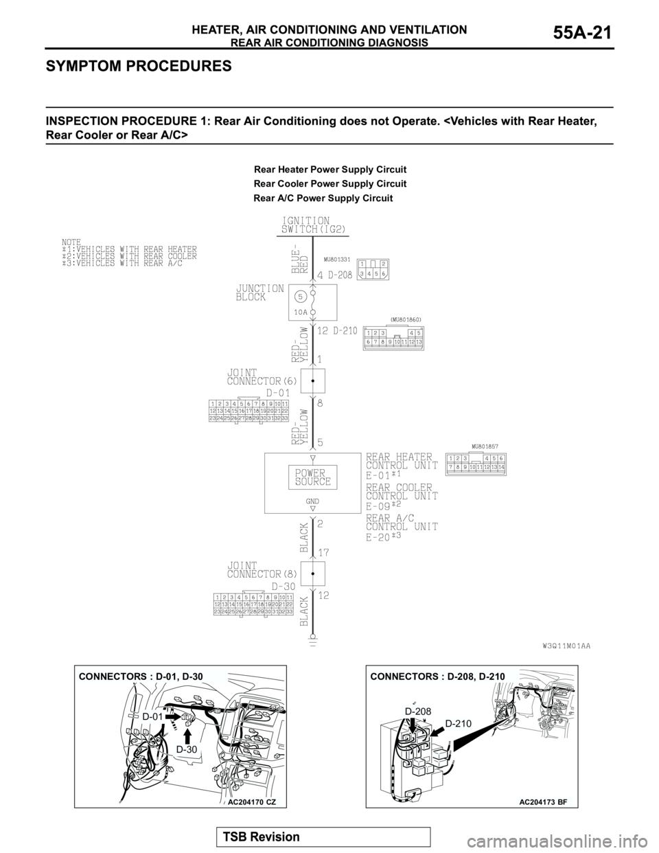 MITSUBISHI MONTERO 2003 Service Repair Manual Rear A/C Power Supply CircuitRear Cooler Power Supply CircuitRear Heater Power Supply Circuit
AC204170
CONNECTORS : D-01, D-30
CZ
D-01
D-30
AC204173
CONNECTORS : D-208, D-210
BF
D-208
D-210 MITSUBISHI MONTERO 2003 Service Repair Manual Rear A/C Power Supply CircuitRear Cooler Power Supply CircuitRear Heater Power Supply Circuit
AC204170
CONNECTORS : D-01, D-30
CZ
D-01
D-30
AC204173
CONNECTORS : D-208, D-210
BF
D-208
D-210