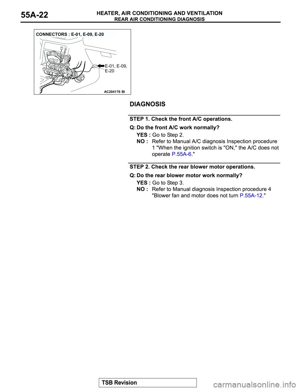 MITSUBISHI MONTERO 2003 Service Repair Manual AC204176
CONNECTORS : E-01, E-09, E-20
BI
E-01, E-09,
E-20 MITSUBISHI MONTERO 2003 Service Repair Manual AC204176
CONNECTORS : E-01, E-09, E-20
BI
E-01, E-09,
E-20
