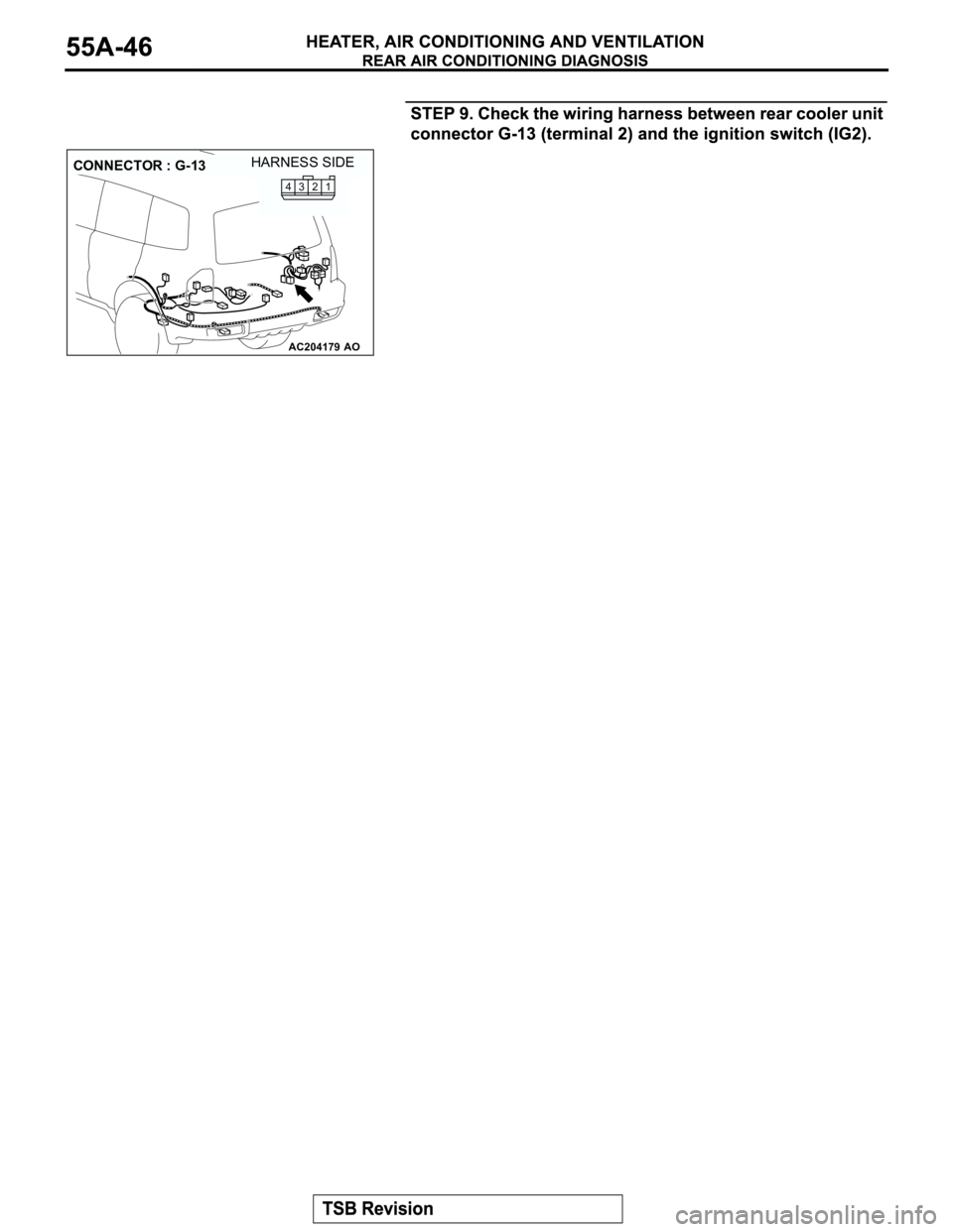 MITSUBISHI MONTERO 2003  Service Repair Manual AC204179
CONNECTOR : G-13
AO
HARNESS SIDE
1
2 3 4 