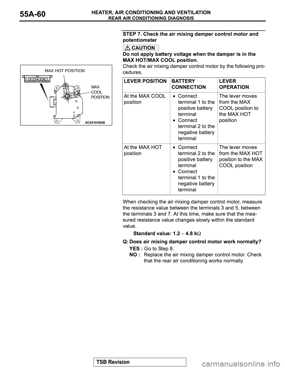 MITSUBISHI MONTERO 2003 Service Repair Manual CAUTION
AC001049
AB
MAX HOT POSITION
MAX
COOL
POSITION MITSUBISHI MONTERO 2003 Service Repair Manual CAUTION
AC001049
AB
MAX HOT POSITION
MAX
COOL
POSITION