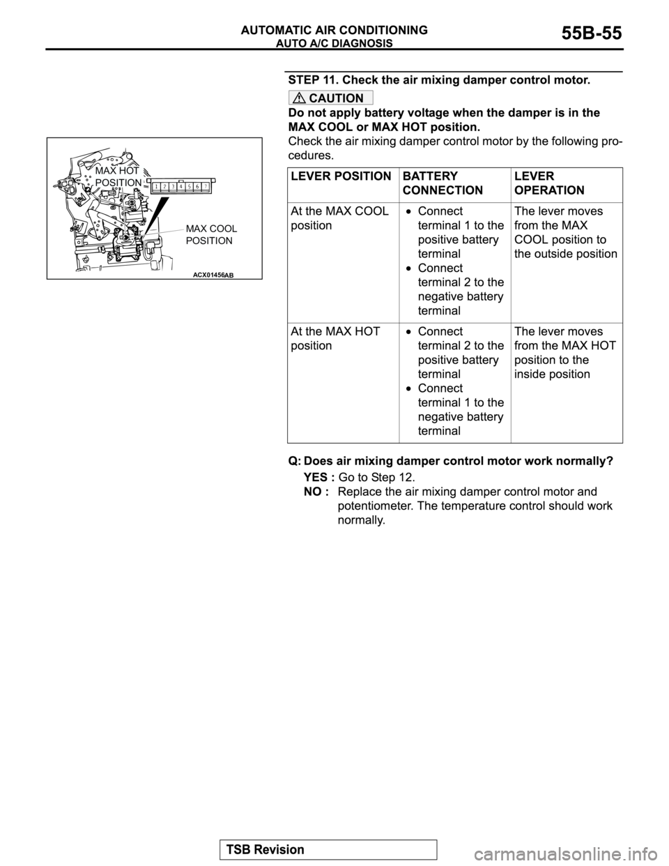 MITSUBISHI MONTERO 2003 Service Repair Manual CAUTION
ACX01456
MAX HOT
POSITION
MAX COOL
POSITION
AB MITSUBISHI MONTERO 2003 Service Repair Manual CAUTION
ACX01456
MAX HOT
POSITION
MAX COOL
POSITION
AB