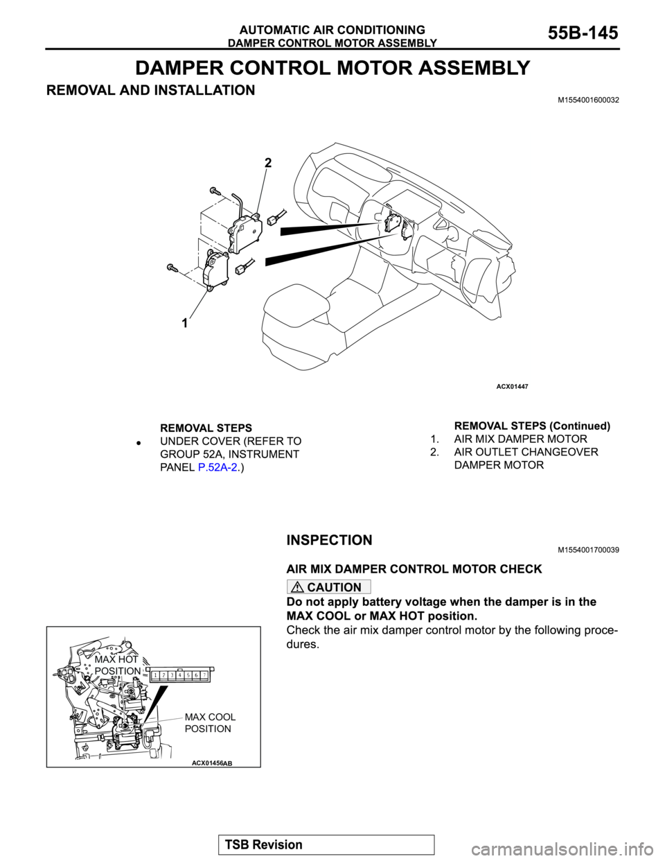 MITSUBISHI MONTERO 2003 Service Repair Manual CAUTION
ACX01447
12
ACX01456
MAX HOT
POSITION
MAX COOL
POSITION
AB MITSUBISHI MONTERO 2003 Service Repair Manual CAUTION
ACX01447
12
ACX01456
MAX HOT
POSITION
MAX COOL
POSITION
AB