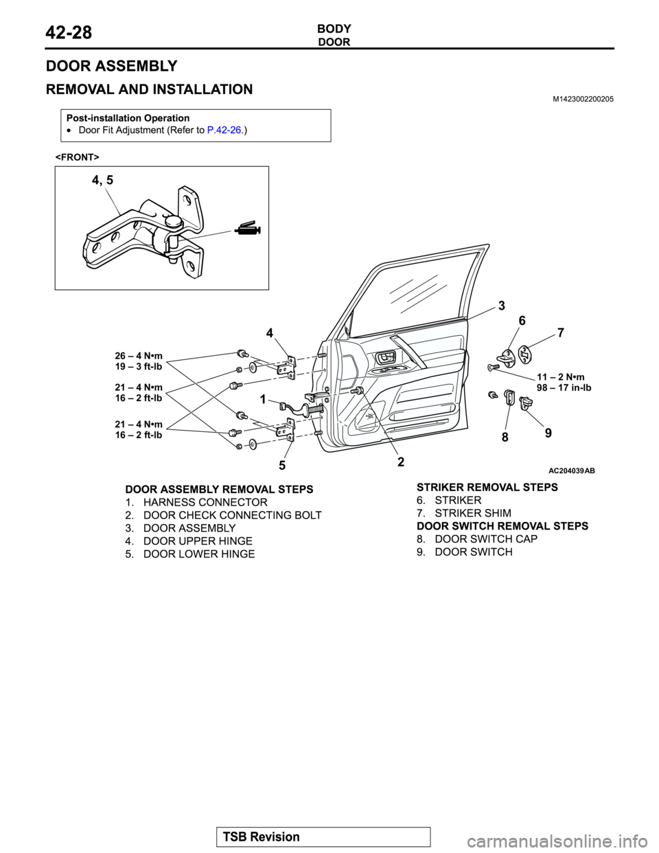MITSUBISHI MONTERO 2003 Service Service Manual AC204039AB
1
23
4
56
7
89
26 – 4 N•m
19 – 3 ft-lb
21 – 4 N•m
16 – 2 ft-lb
21 – 4 N•m
16 – 2 ft-lb
4, 5
11 – 2 N•m
98 – 17 in-lb <FRONT> MITSUBISHI MONTERO 2003 Service Service Manual AC204039AB
1
23
4
56
7
89
26 – 4 N•m
19 – 3 ft-lb
21 – 4 N•m
16 – 2 ft-lb
21 – 4 N•m
16 – 2 ft-lb
4, 5
11 – 2 N•m
98 – 17 in-lb <FRONT>