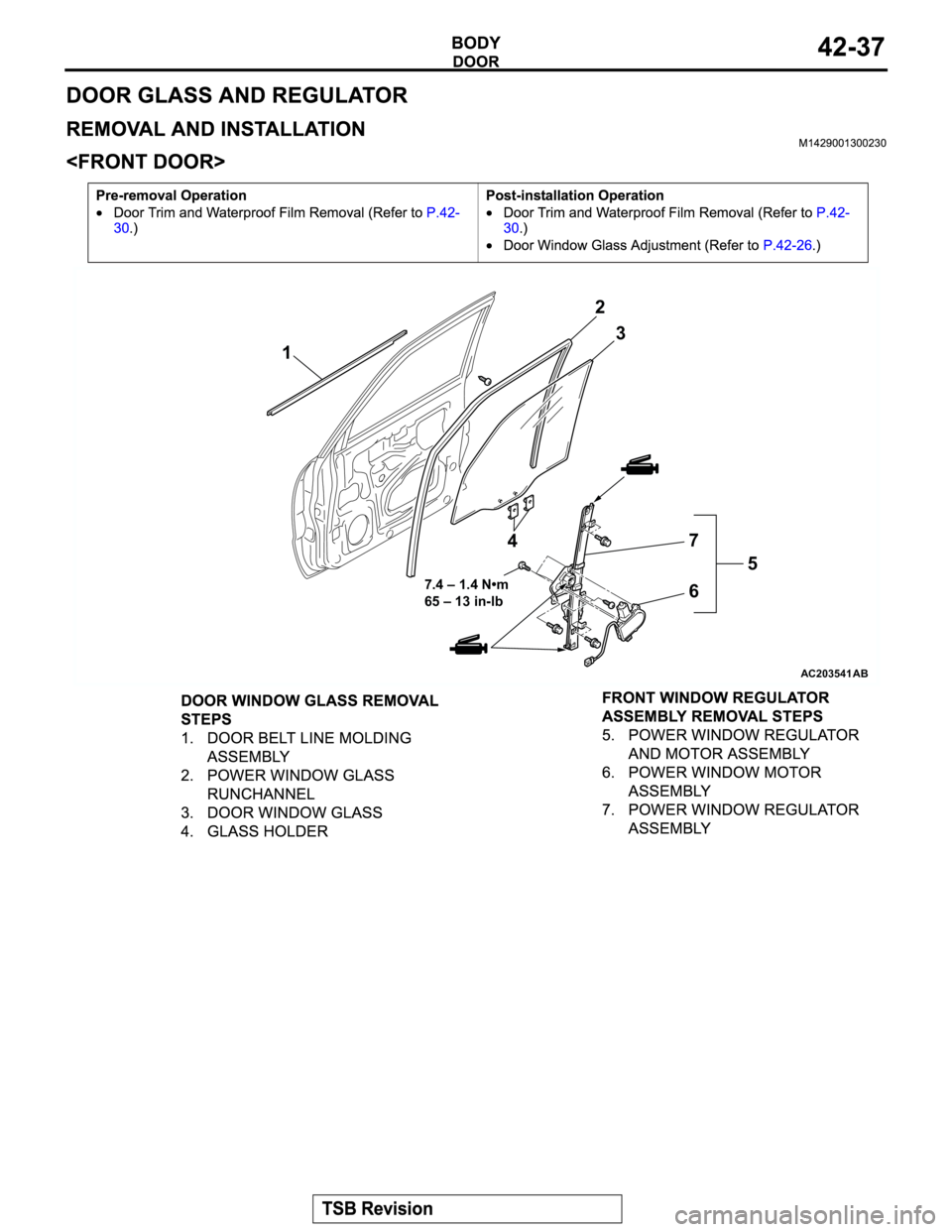 MITSUBISHI MONTERO 2003 Service Workshop Manual AC203541AB
12
3
4
5
6 7
7.4 – 1.4 N•m
65 – 13 in-lb MITSUBISHI MONTERO 2003 Service Workshop Manual AC203541AB
12
3
4
5
6 7
7.4 – 1.4 N•m
65 – 13 in-lb