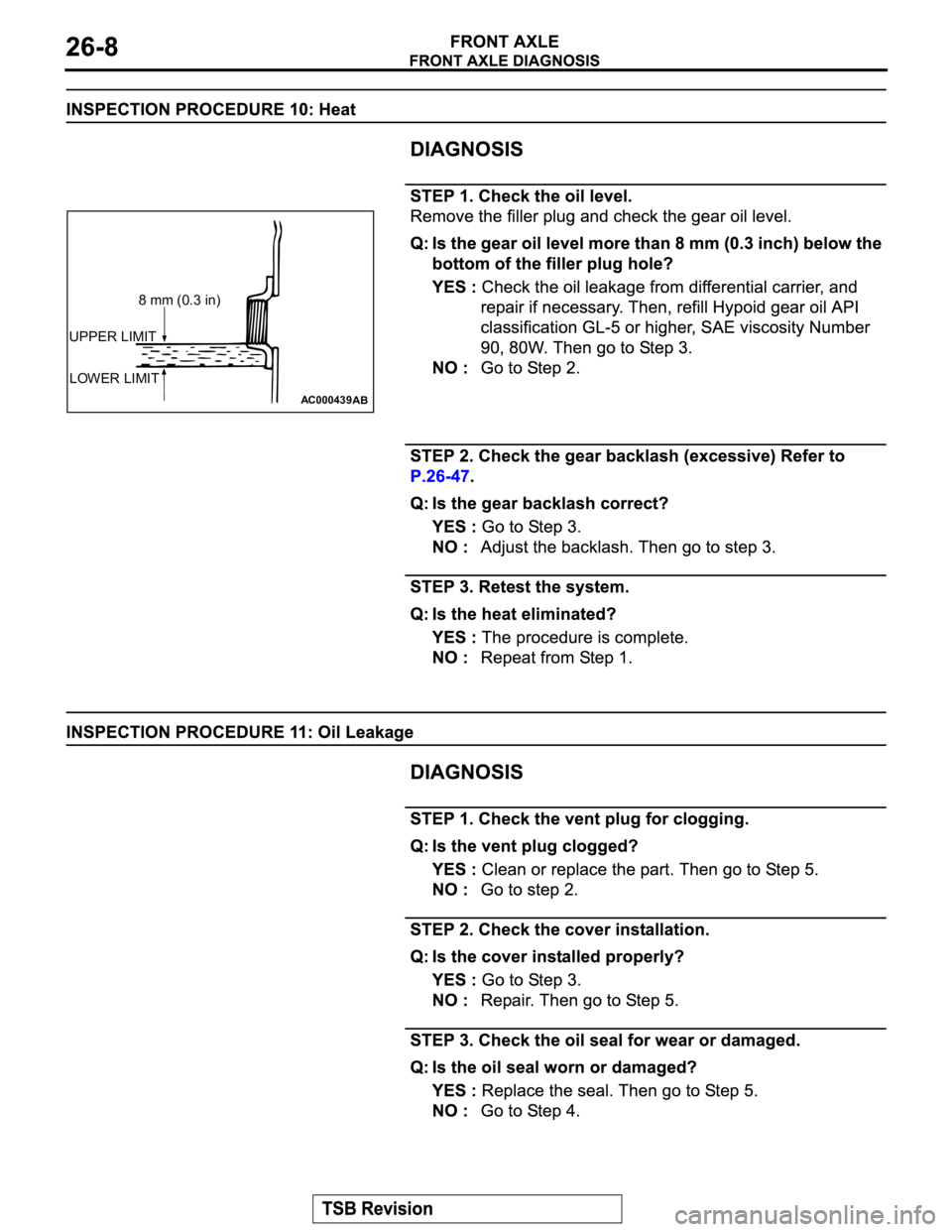 MITSUBISHI MONTERO 2003 Service Repair Manual AC000439
UPPER LIMIT
LOWER LIMIT
AB
8 mm (0.3 in) MITSUBISHI MONTERO 2003 Service Repair Manual AC000439
UPPER LIMIT
LOWER LIMIT
AB
8 mm (0.3 in)