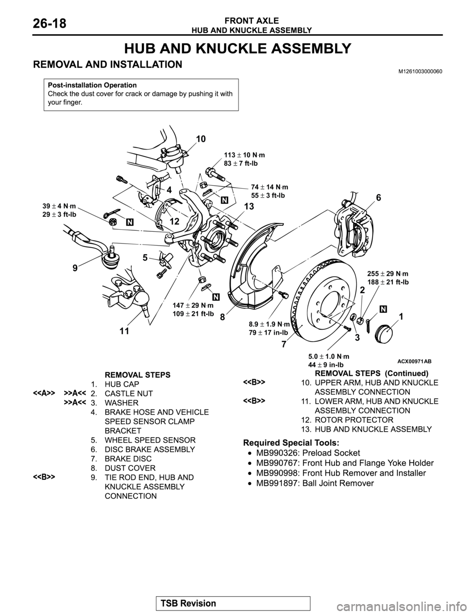 MITSUBISHI MONTERO 2003 Service Repair Manual ACX00971AB
39 4 Nꞏm
29
3 ft-lb
147
29 Nꞏm
109
21 ft-lb
8.9
1.9 Nꞏm
79
17 in-lb
5.0
1.0 Nꞏm
44
9 in-lb255
29 Nꞏm
188
21 ft-lb 74
14 Nꞏm
55
3 ft-lb 113
10 Nꞏm
83
7 ft-lb
9
115 MITSUBISHI MONTERO 2003 Service Repair Manual ACX00971AB
39 4 Nꞏm
29
3 ft-lb
147
29 Nꞏm
109
21 ft-lb
8.9
1.9 Nꞏm
79
17 in-lb
5.0
1.0 Nꞏm
44
9 in-lb255
29 Nꞏm
188
21 ft-lb 74
14 Nꞏm
55
3 ft-lb 113
10 Nꞏm
83
7 ft-lb
9
115