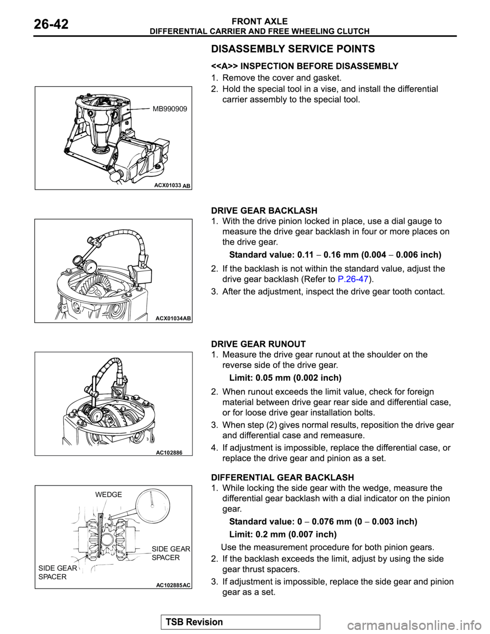 MITSUBISHI MONTERO 2003 Service Repair Manual ACX01033
AB
MB990909
ACX01034AB
AC102886
AC102885
WEDGE
SIDE GEAR
SPACER
SIDE GEAR
SPACER
AC MITSUBISHI MONTERO 2003 Service Repair Manual ACX01033
AB
MB990909
ACX01034AB
AC102886
AC102885
WEDGE
SIDE GEAR
SPACER
SIDE GEAR
SPACER
AC