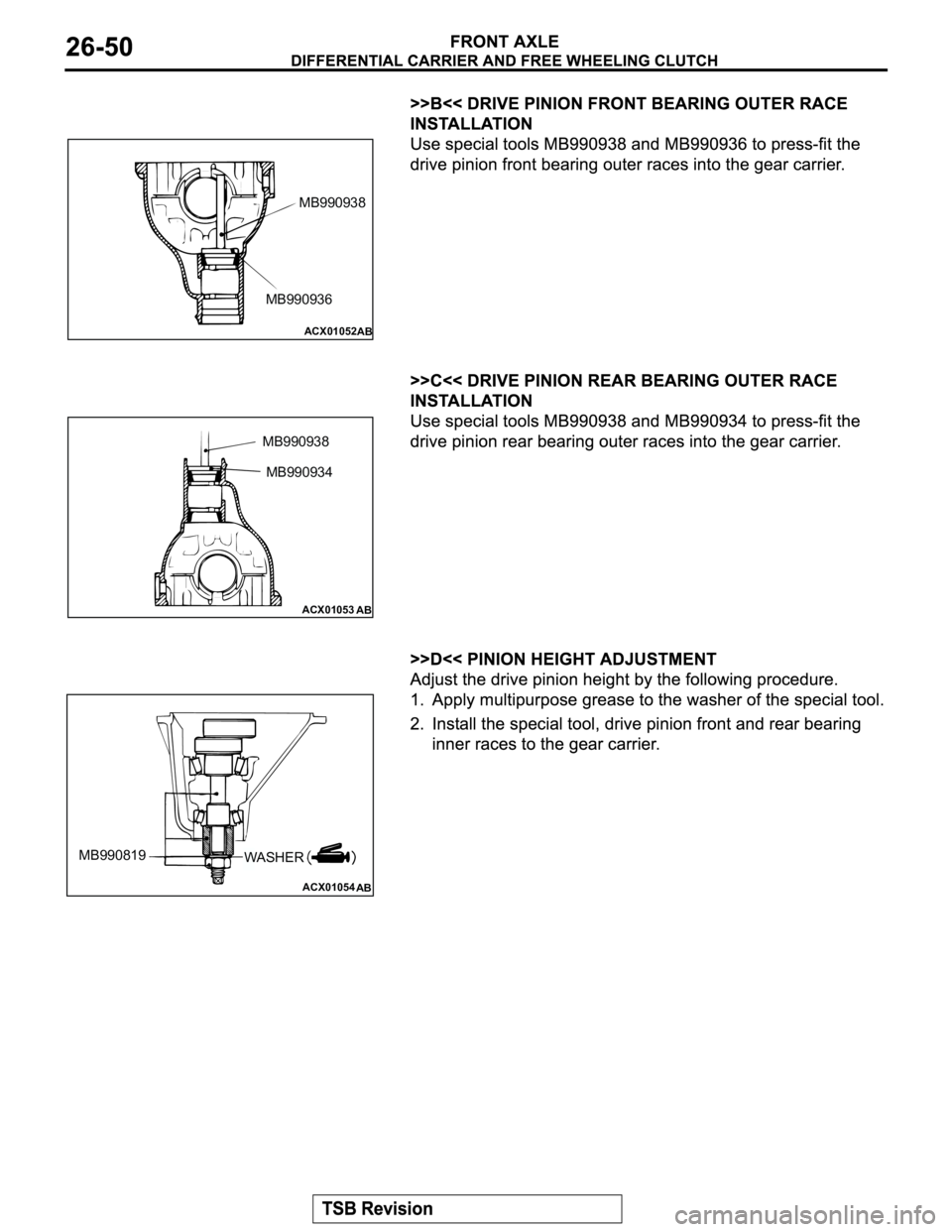 MITSUBISHI MONTERO 2003 Service Repair Manual ACX01052
AB
MB990938
MB990936
ACX01053
AB
MB990938
MB990934
ACX01054
AB
MB990819WA S H ER MITSUBISHI MONTERO 2003 Service Repair Manual ACX01052
AB
MB990938
MB990936
ACX01053
AB
MB990938
MB990934
ACX01054
AB
MB990819WA S H ER