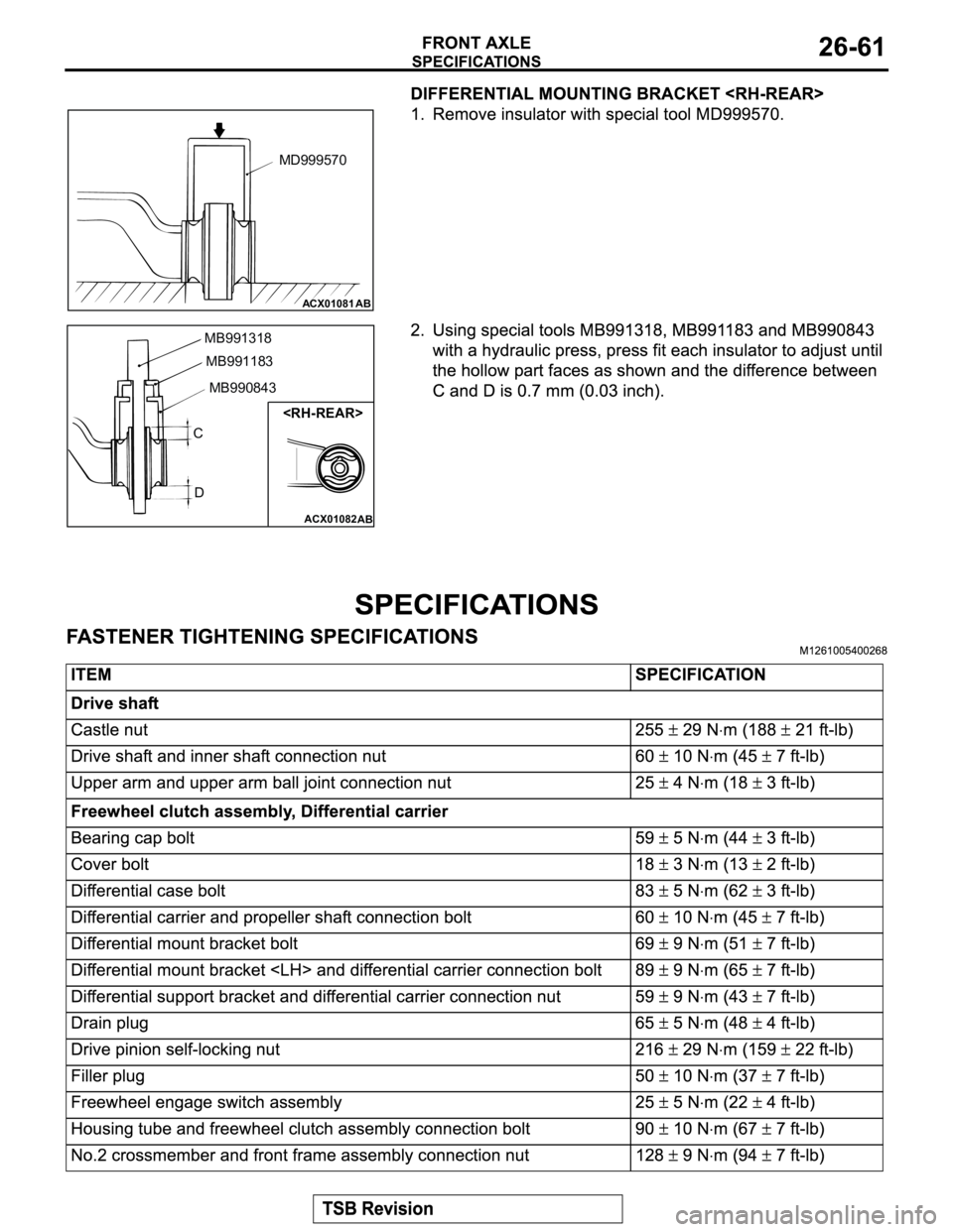 MITSUBISHI MONTERO 2003 Service Repair Manual ACX01081 AB
MD999570
ACX01082AB
MB991183
MB990843
C
D
<RH-REAR>
MB991318 MITSUBISHI MONTERO 2003 Service Repair Manual ACX01081 AB
MD999570
ACX01082AB
MB991183
MB990843
C
D
<RH-REAR>
MB991318