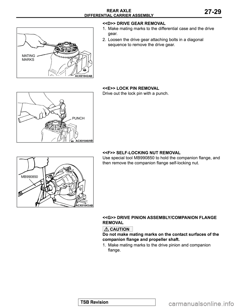 MITSUBISHI MONTERO 2003 Service Repair Manual CAUTION
ACX01042
AB
MATING
MARKS
ACX01048AB
PUNCH
ACX01043
AB
MB990850 MITSUBISHI MONTERO 2003 Service Repair Manual CAUTION
ACX01042
AB
MATING
MARKS
ACX01048AB
PUNCH
ACX01043
AB
MB990850